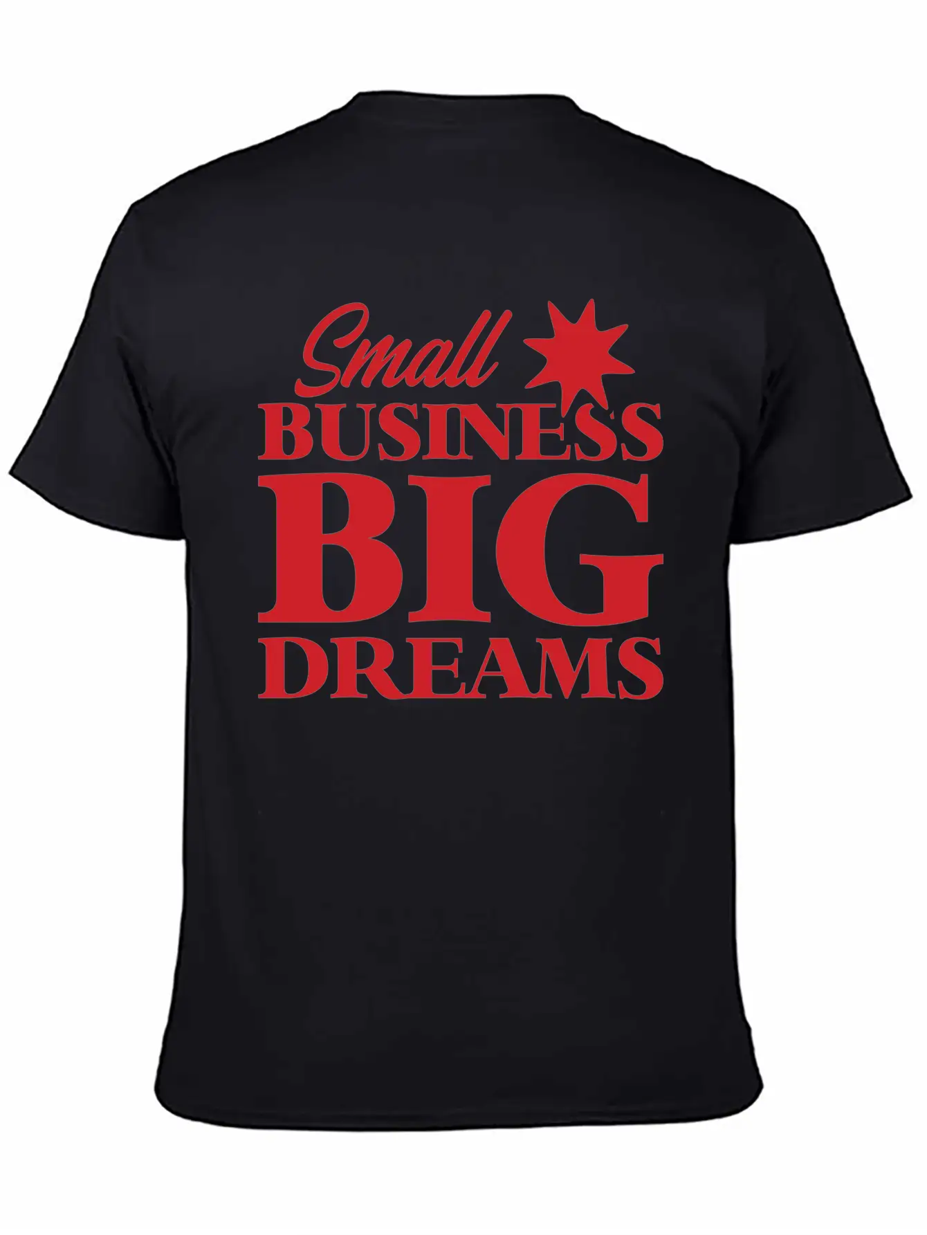 Small Business Big Dreams Stylish Everyday T-Shirt – Unisex Basic Cotton Tee