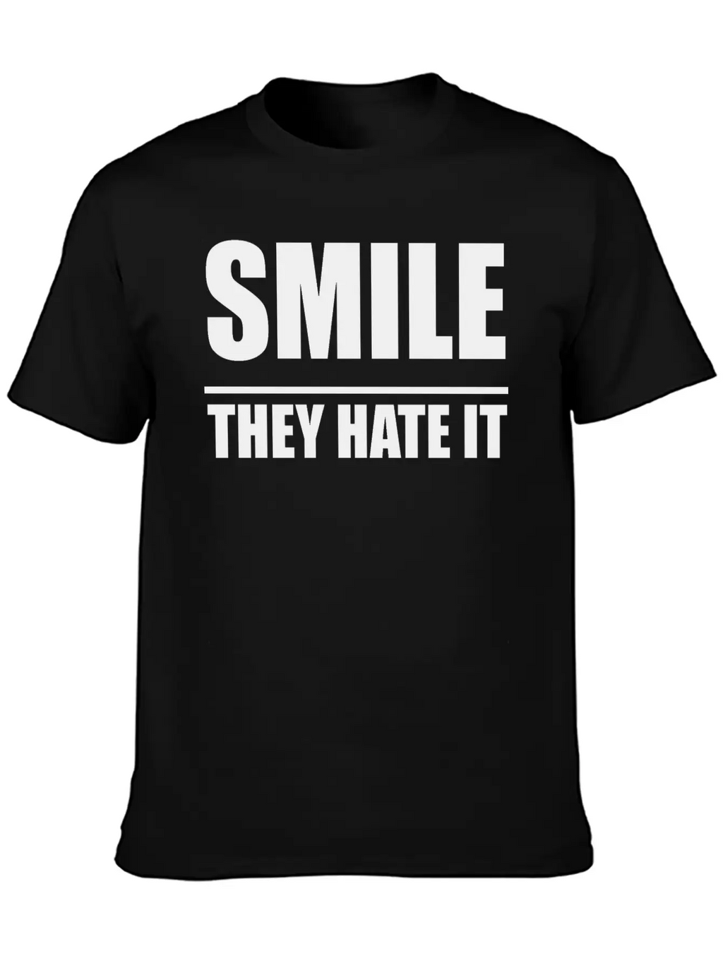 Smile They Hate It Casual Graphic T-Shirt – Simple And Comfortable Daily Wear