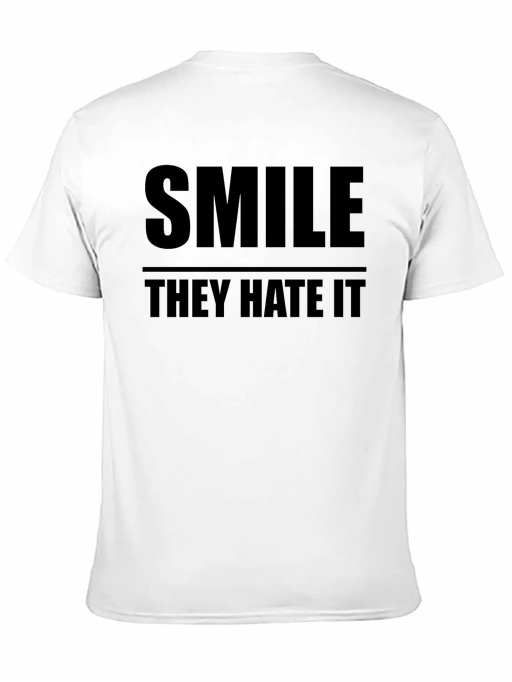 Smile They Hate It Casual Graphic T-Shirt – Simple And Comfortable Daily Wear