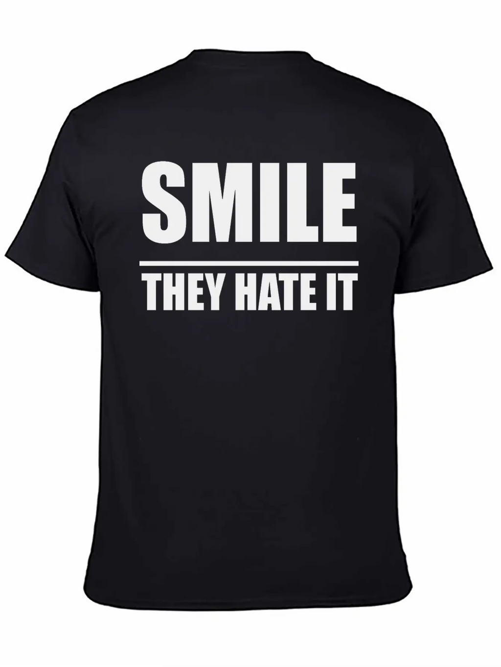 Smile They Hate It Casual Graphic T-Shirt – Simple And Comfortable Daily Wear
