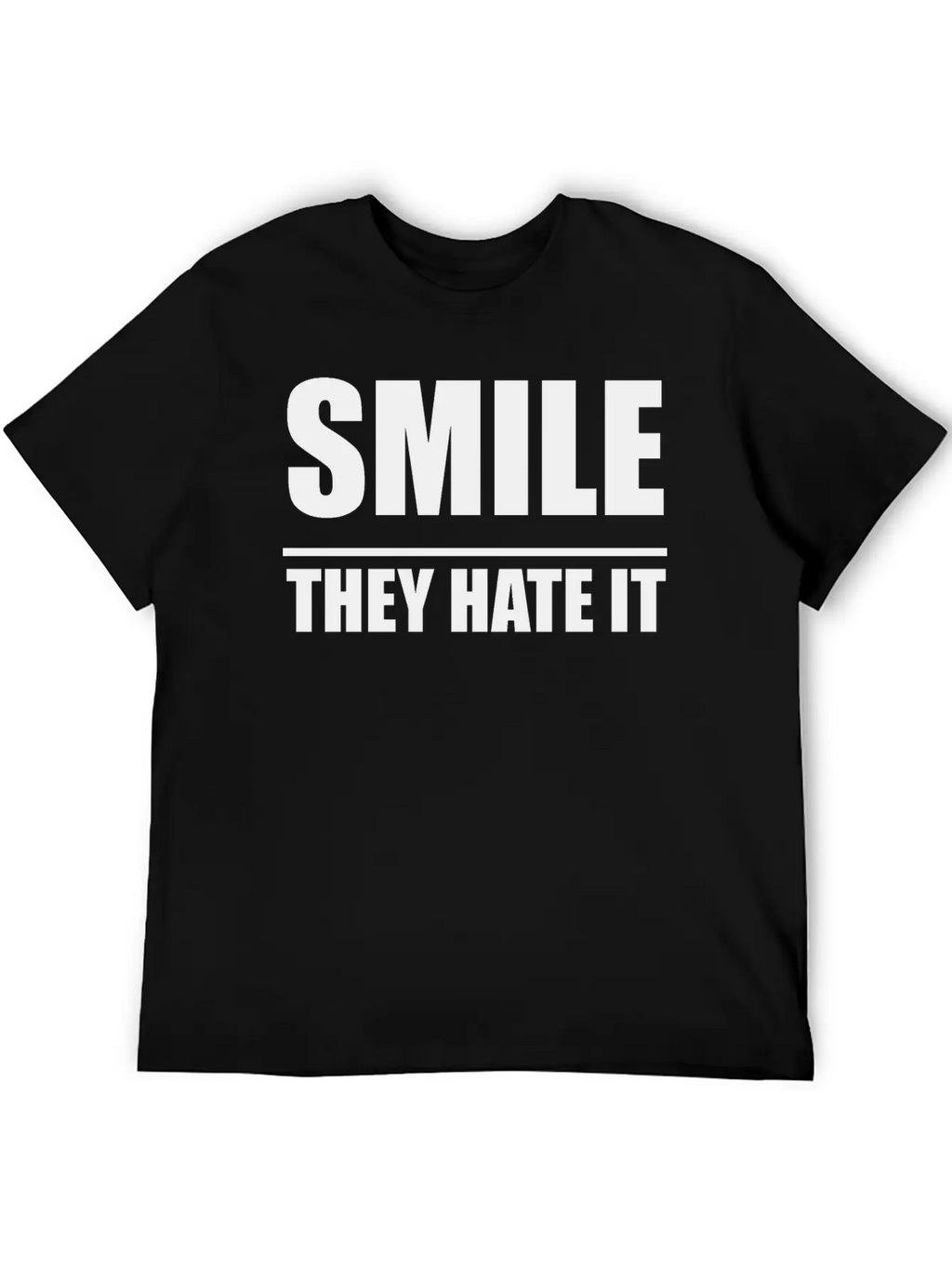 Smile They Hate It Casual Graphic T-Shirt – Simple And Comfortable Daily Wear
