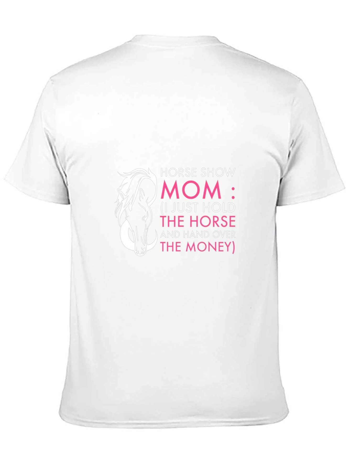 Horse Show Mom T-Shirt - Funny Horseback Riding Gift