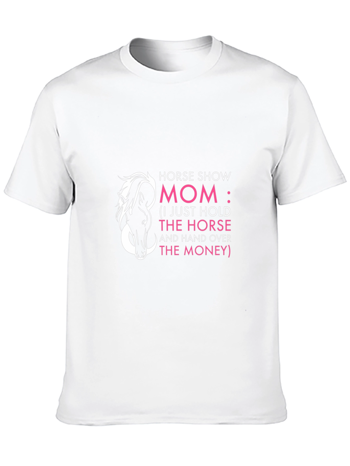 Horse Show Mom T-Shirt - Funny Horseback Riding Gift