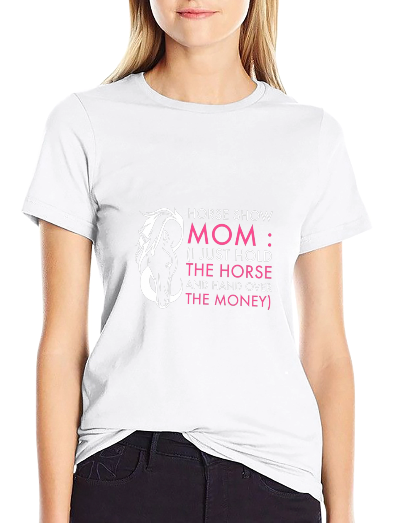 Horse Show Mom T-Shirt - Funny Horseback Riding Gift