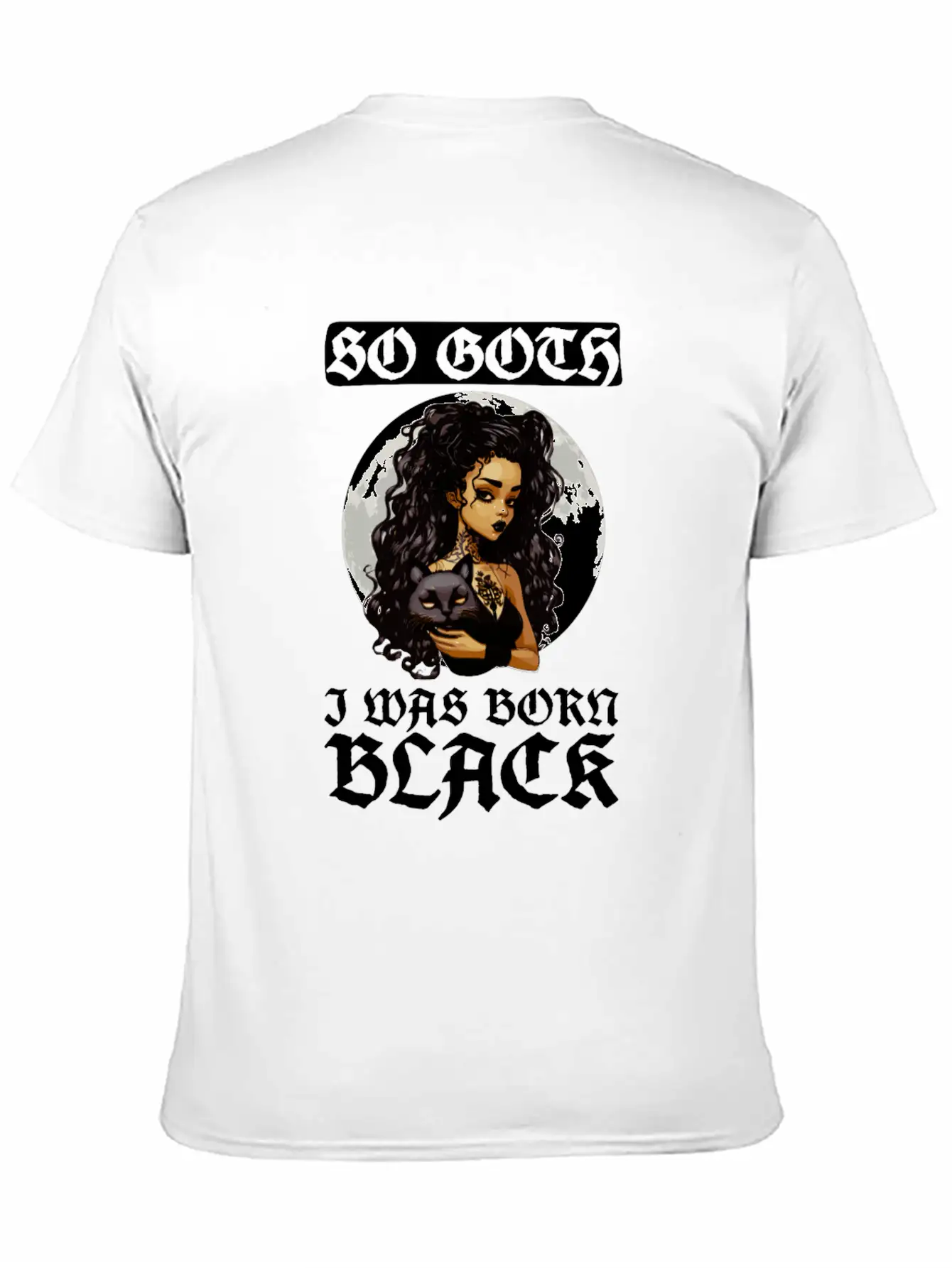 So Goth I Was Born Black - Goth Gothic Unisex Short Sleeve Soft Cotton T-Shirt – Casual Everyday Wear