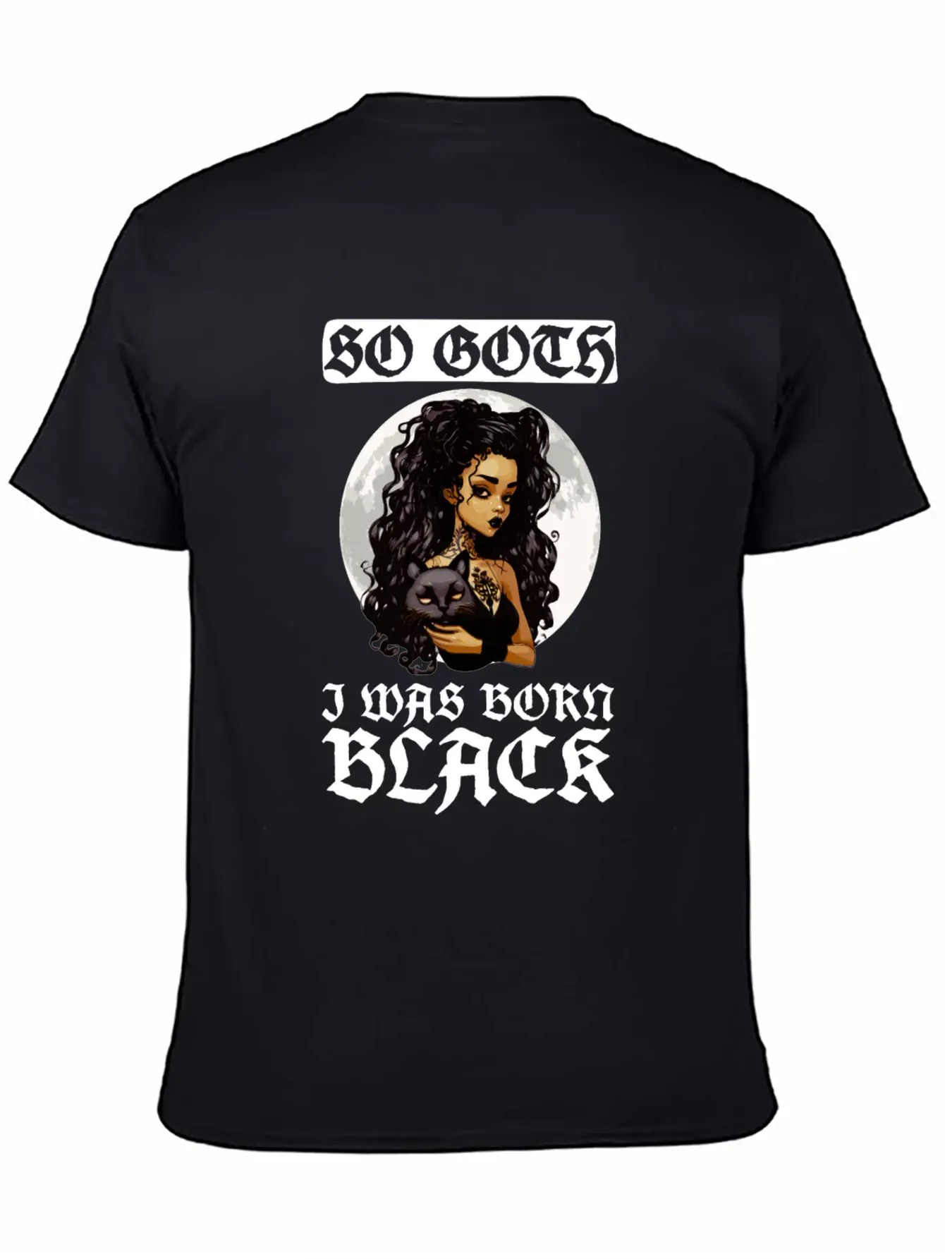 So Goth I Was Born Black - Goth Gothic Unisex Short Sleeve Soft Cotton T-Shirt – Casual Everyday Wear