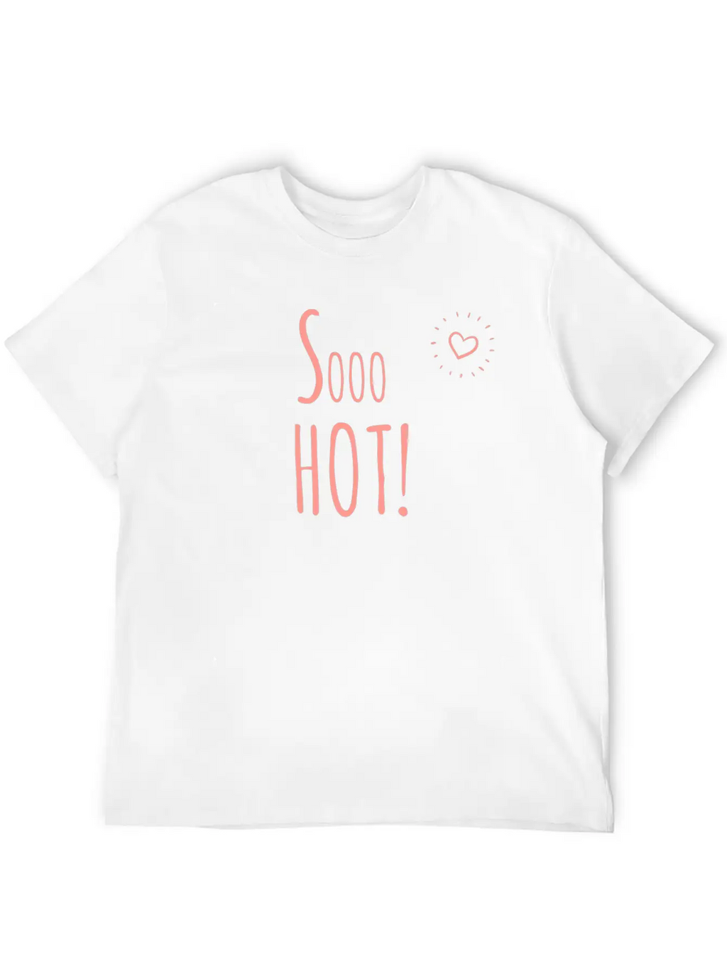 So Hot - Girly Sexy Designs Casual Graphic T-Shirt – Simple And Comfortable Daily Wear