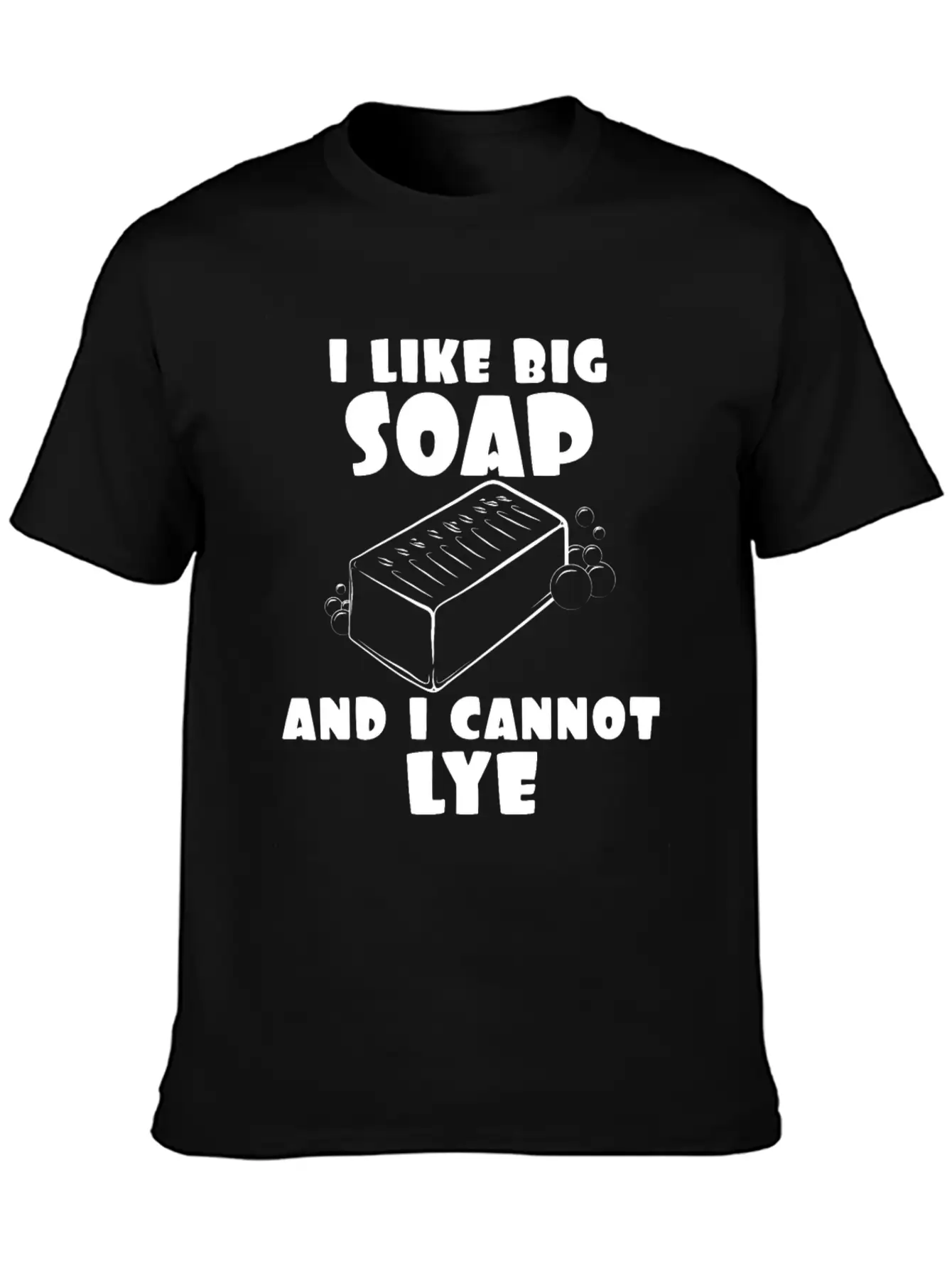 Soap I Like Cannot Lye Lie Unisex Casual T-Shirt – Clean Design For Daily Comfort