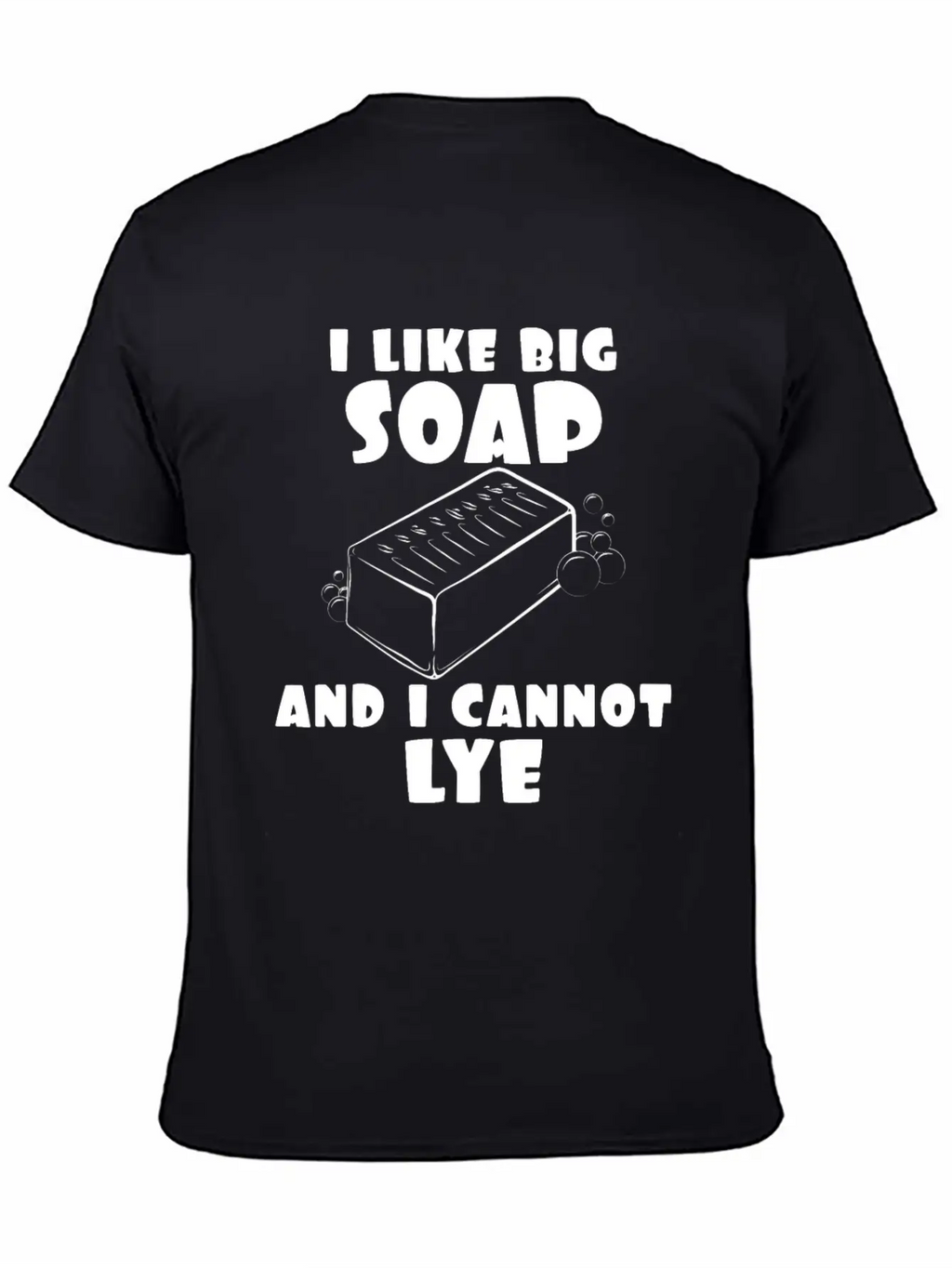 Soap I Like Cannot Lye Lie Unisex Casual T-Shirt – Clean Design For Daily Comfort