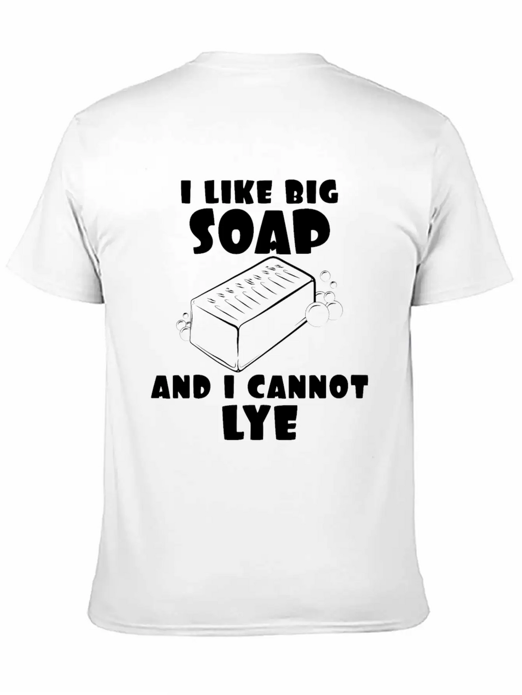 Soap I Like Cannot Lye Lie Unisex Casual T-Shirt – Clean Design For Daily Comfort