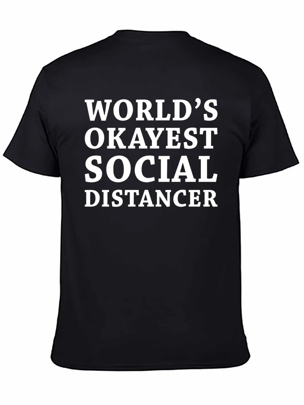 Social Distancer Breathable Soft Cotton T-Shirt – Timeless Casual Look