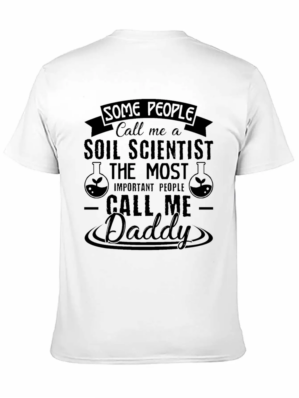 Soil Scientist Daddy Shirt Breathable Soft Cotton T-Shirt – Timeless Casual Look
