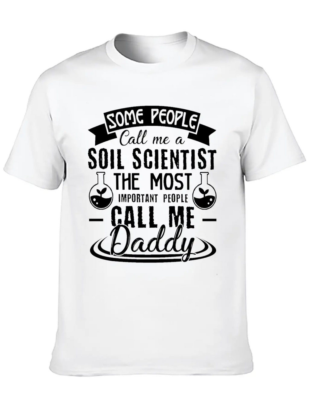 Soil Scientist Daddy Shirt Breathable Soft Cotton T-Shirt – Timeless Casual Look