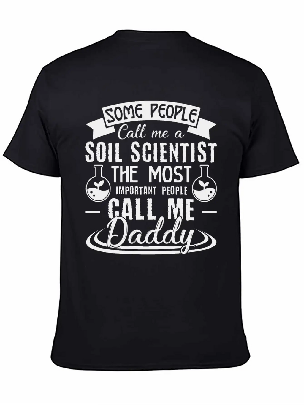 Soil Scientist Daddy Shirt Breathable Soft Cotton T-Shirt – Timeless Casual Look
