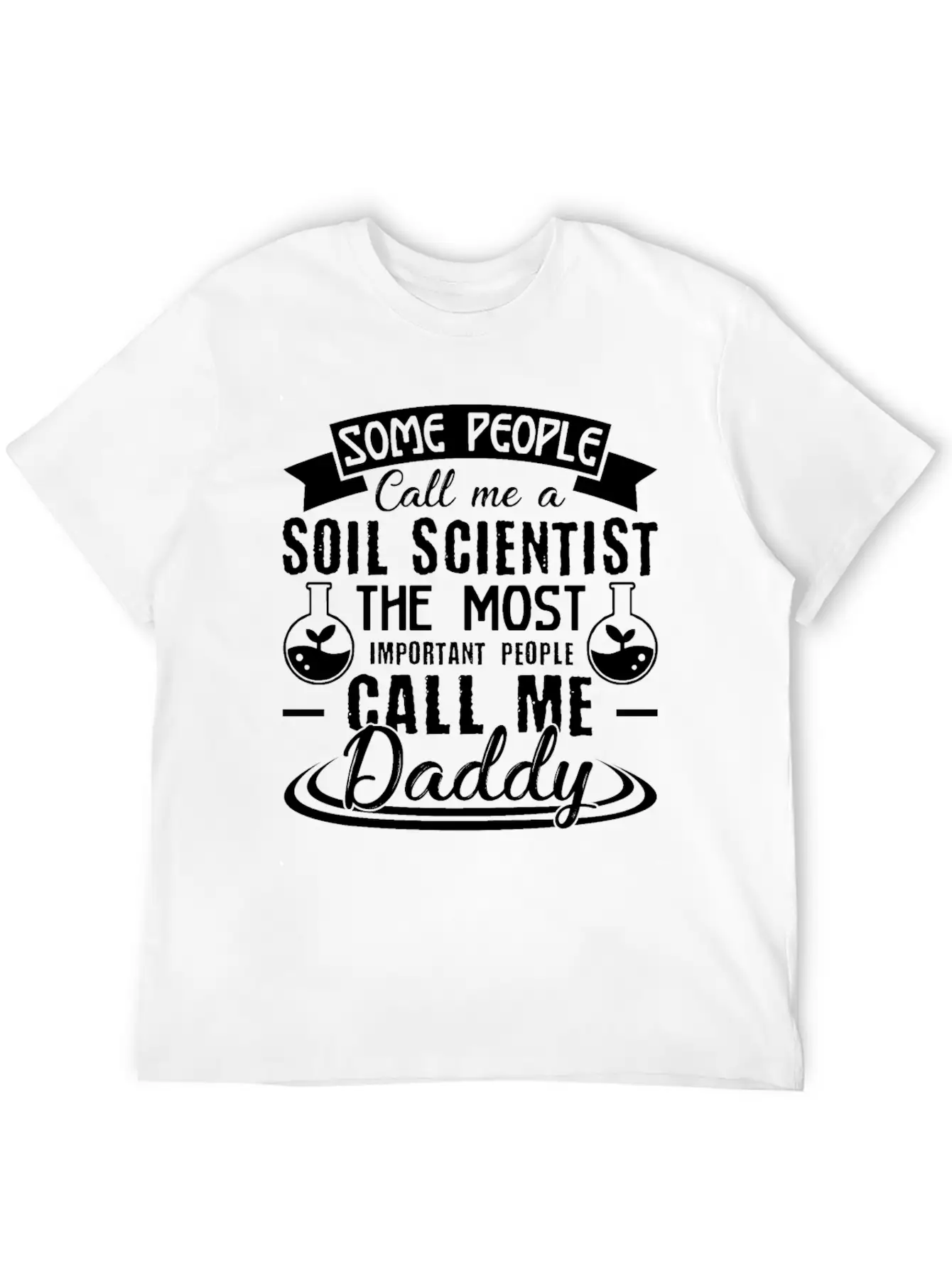 Soil Scientist Daddy Shirt Breathable Soft Cotton T-Shirt – Timeless Casual Look