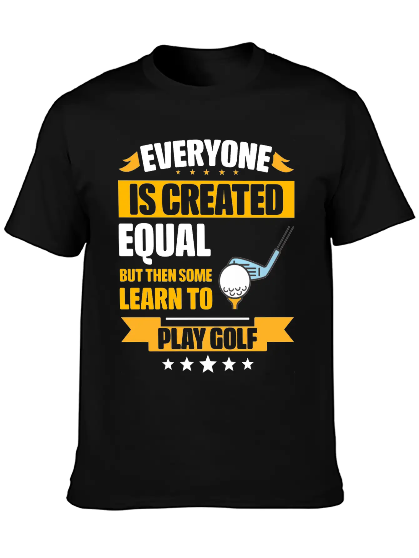 Some Learn To Play Golf Funny Unisex Short Sleeve Soft Cotton T-Shirt – Casual Everyday Wear