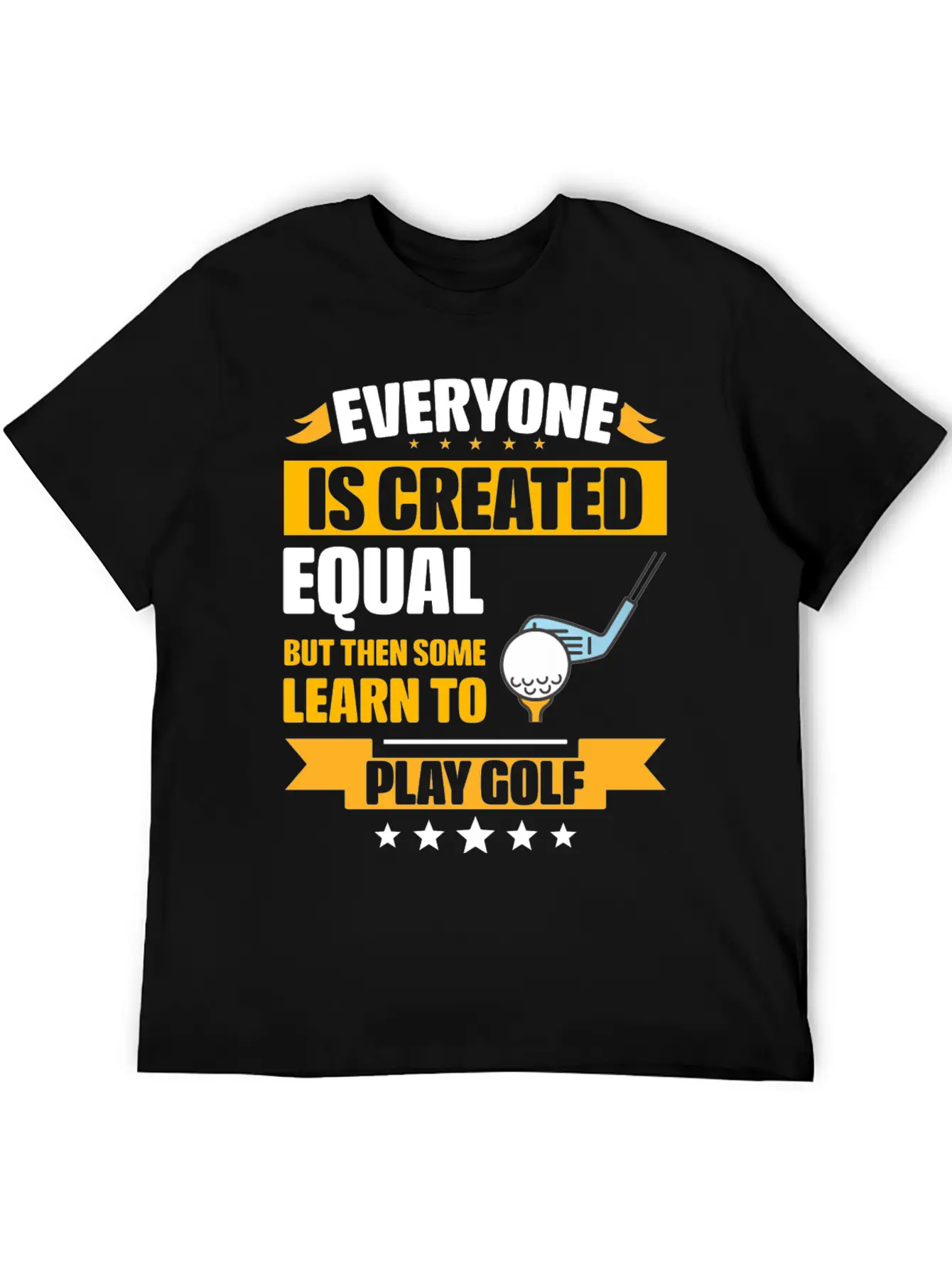 Some Learn To Play Golf Funny Unisex Short Sleeve Soft Cotton T-Shirt – Casual Everyday Wear