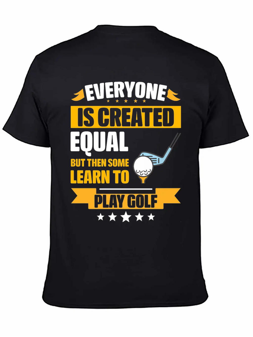 Some Learn To Play Golf Funny Unisex Short Sleeve Soft Cotton T-Shirt – Casual Everyday Wear