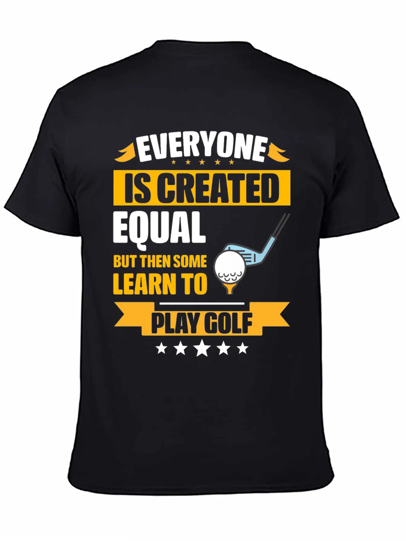 Some Learn To Play Golf Funny Unisex Short Sleeve Soft Cotton T-Shirt – Casual Everyday Wear