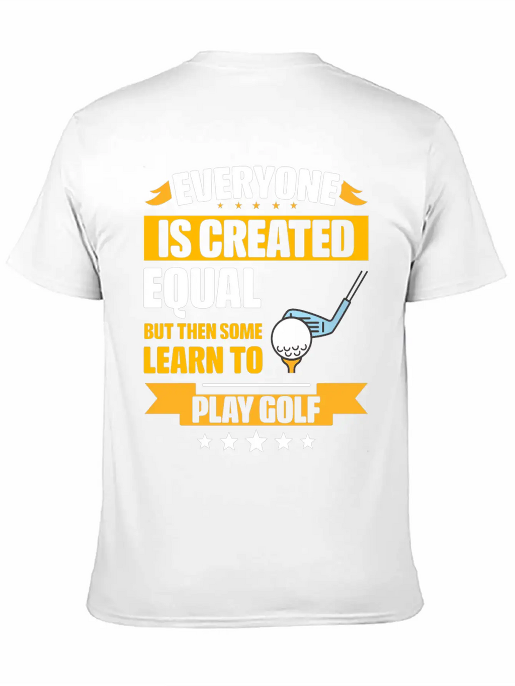 Some Learn To Play Golf Funny Unisex Short Sleeve Soft Cotton T-Shirt – Casual Everyday Wear