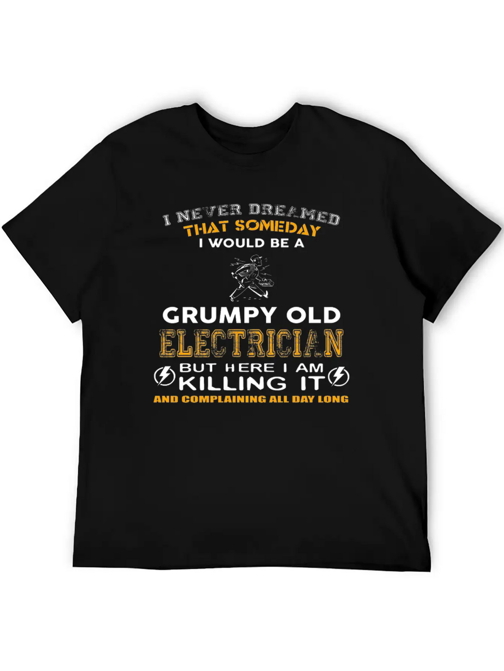 Someday I Would Be A Grumpy Old Electrician Classic Fit Graphic Tee For Daily Comfort – Unisex Cotton Shirt