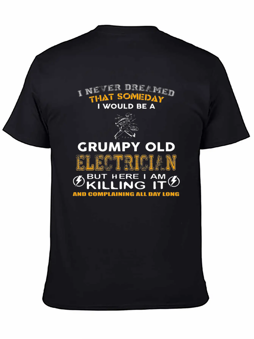 Someday I Would Be A Grumpy Old Electrician Classic Fit Graphic Tee For Daily Comfort – Unisex Cotton Shirt