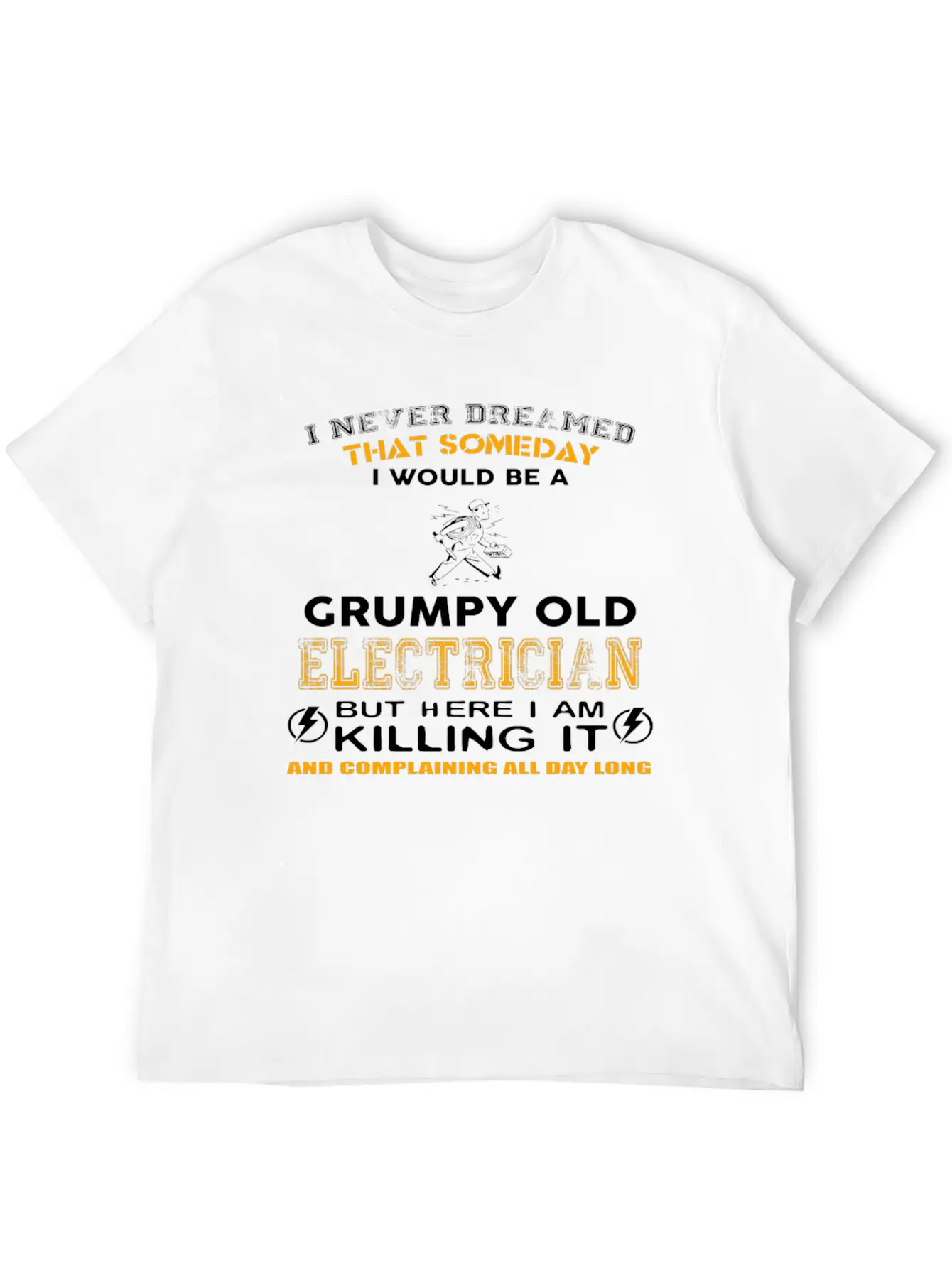 Someday I Would Be A Grumpy Old Electrician Classic Fit Graphic Tee For Daily Comfort – Unisex Cotton Shirt