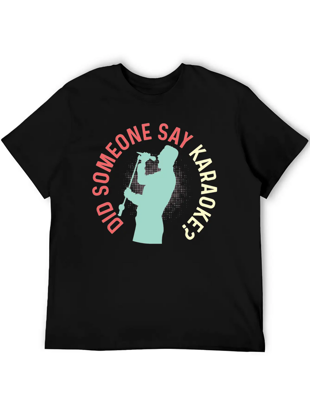 Someone Say Karaoke? Church Singer Gift Unisex Casual T-Shirt – Clean Design For Daily Comfort