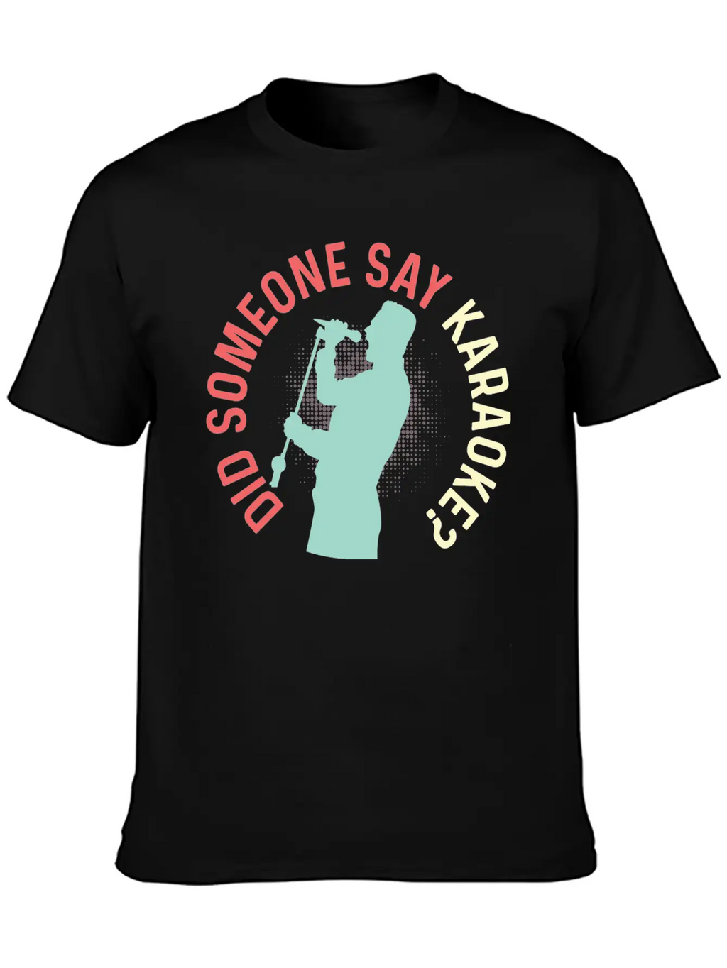 Someone Say Karaoke? Church Singer Gift Unisex Casual T-Shirt – Clean Design For Daily Comfort