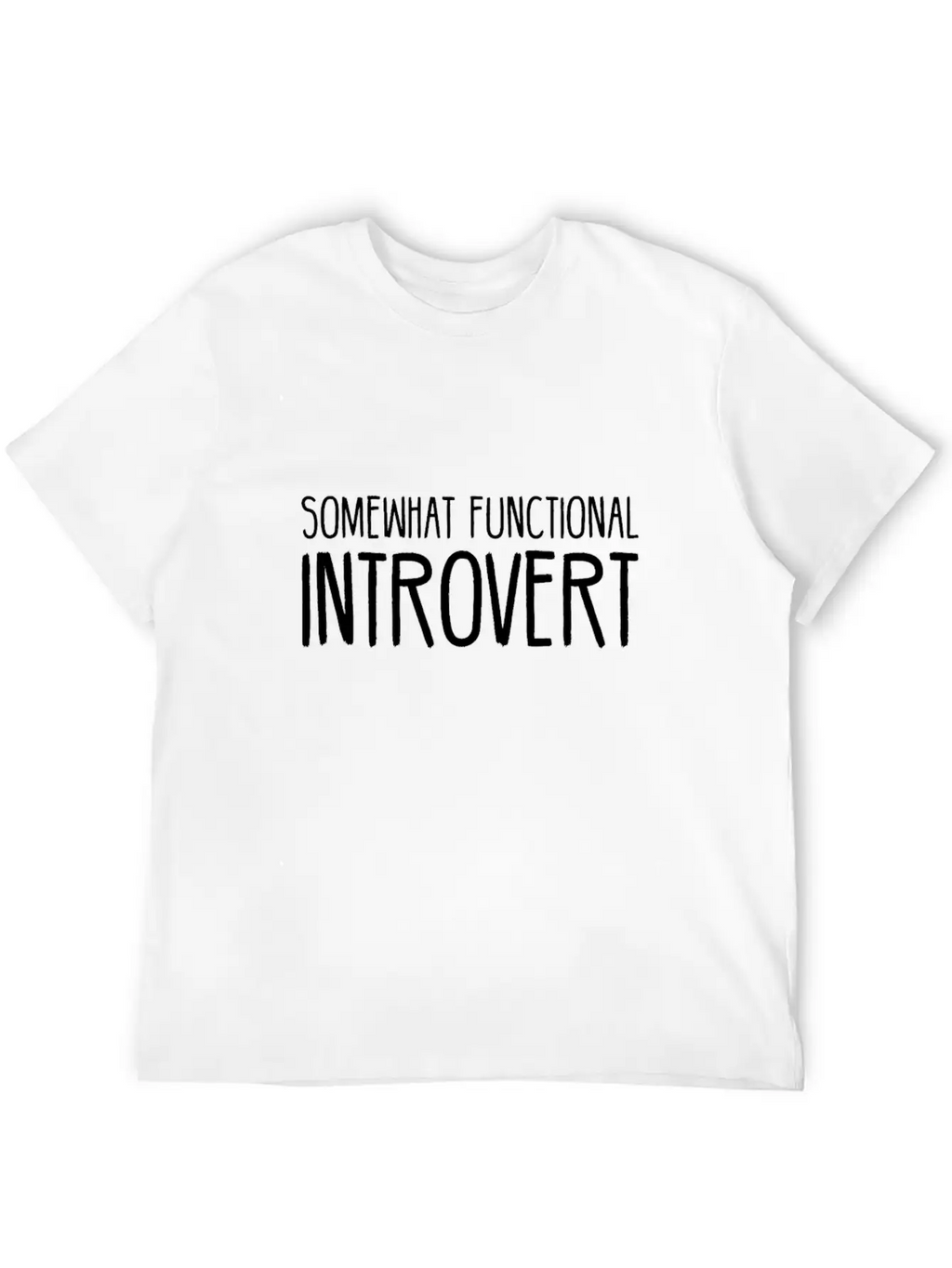Somewhat Functional Introvert Breathable Soft Cotton T-Shirt – Timeless Casual Look