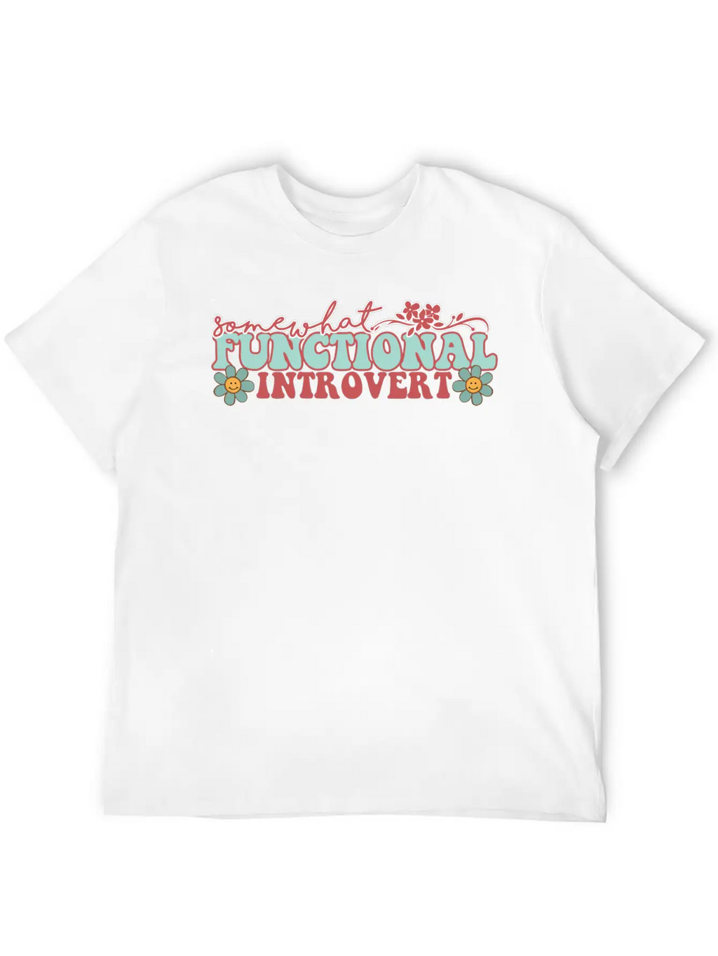 SOMEWHAT FUNCTIONAL INTROVERT Unisex Casual T-Shirt – Clean Design For Daily Comfort