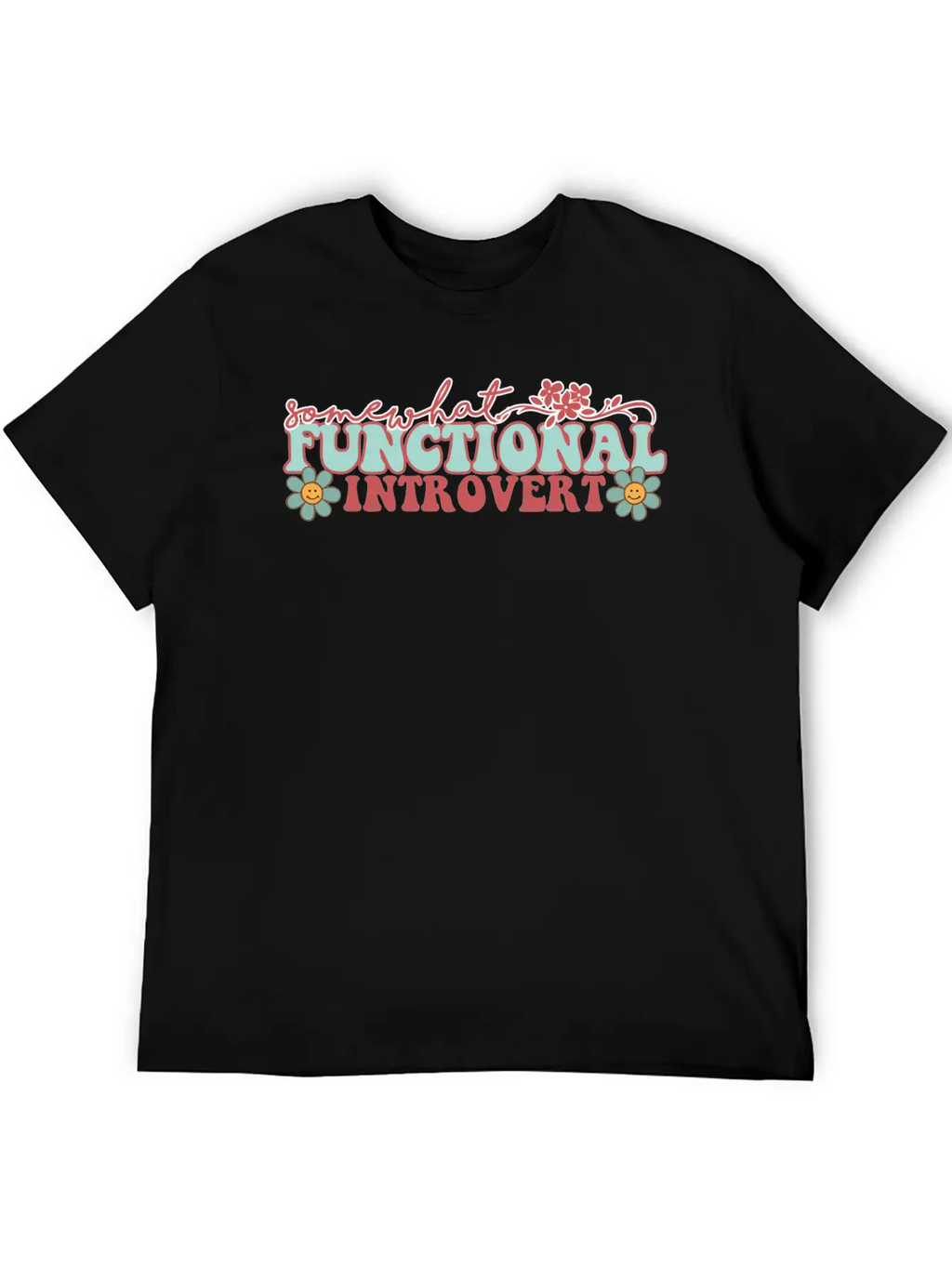 SOMEWHAT FUNCTIONAL INTROVERT Unisex Casual T-Shirt – Clean Design For Daily Comfort
