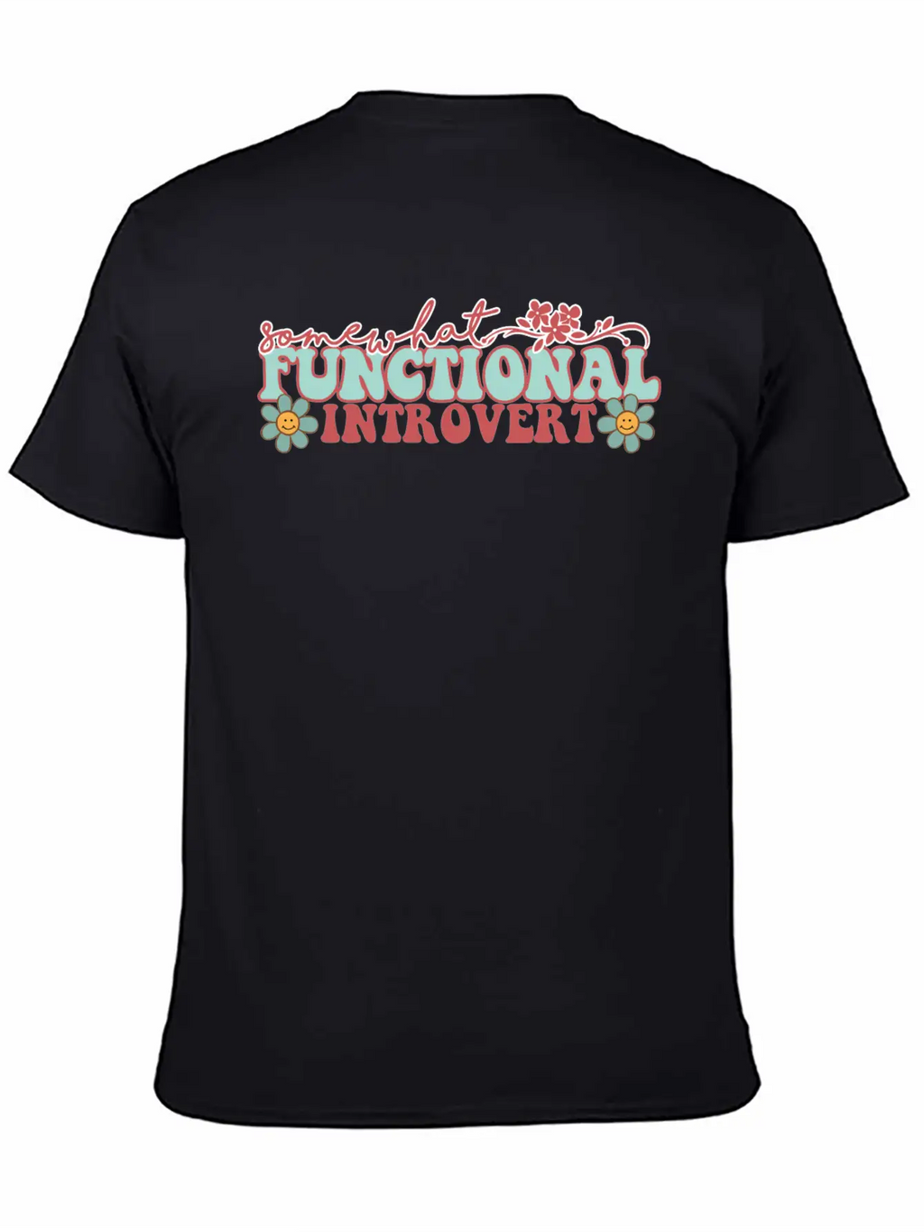SOMEWHAT FUNCTIONAL INTROVERT Unisex Casual T-Shirt – Clean Design For Daily Comfort
