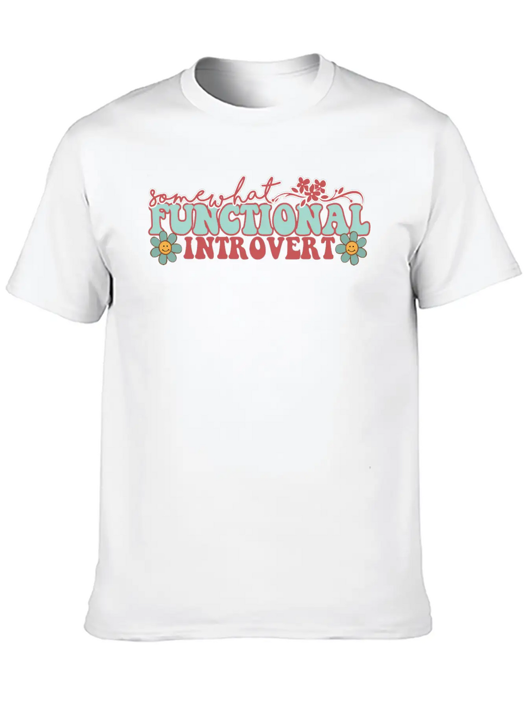 SOMEWHAT FUNCTIONAL INTROVERT Unisex Casual T-Shirt – Clean Design For Daily Comfort