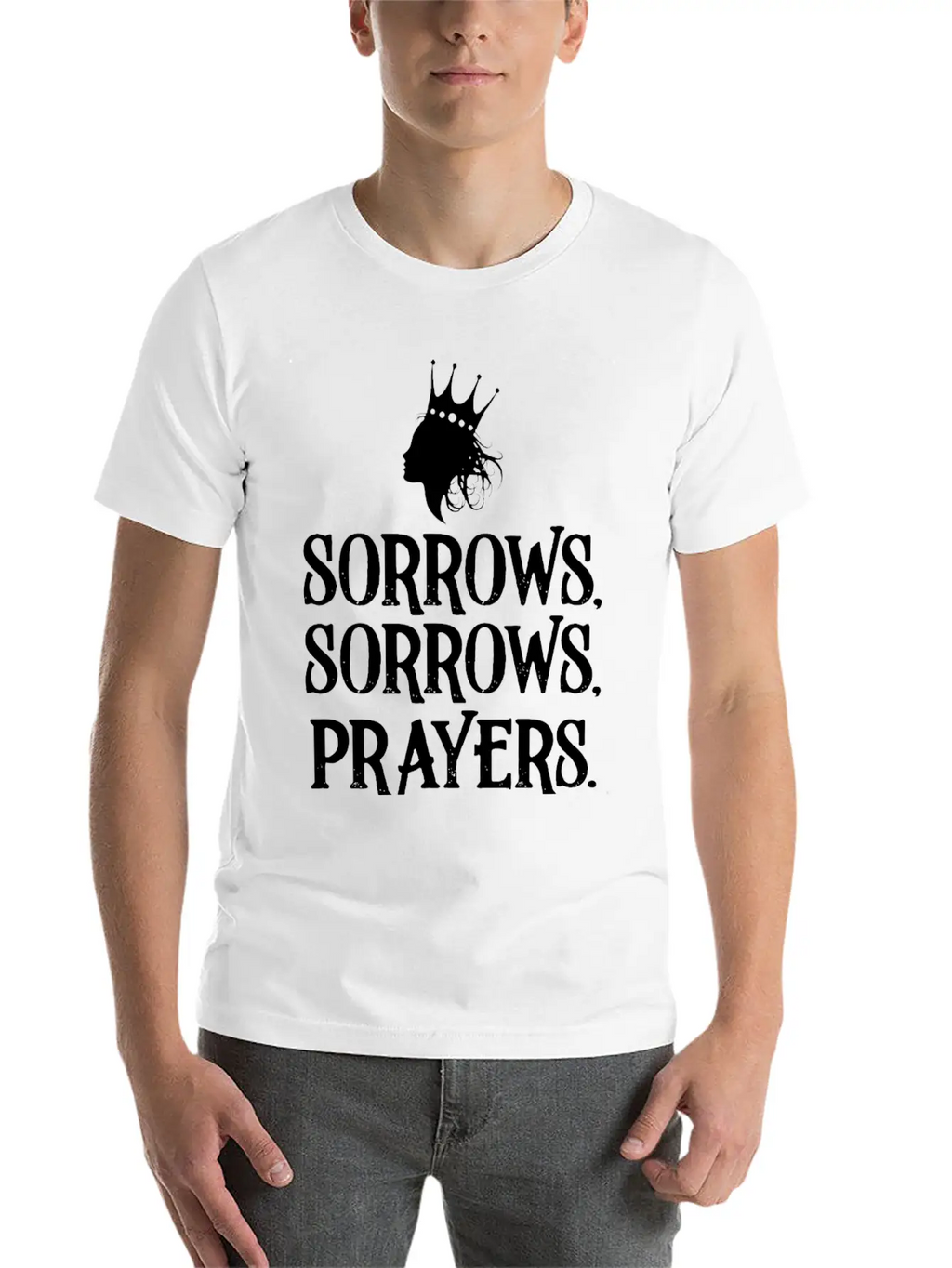Sorrows Sorrows Prayers Saying Classic Fit Graphic Tee For Daily Comfort – Unisex Cotton Shirt
