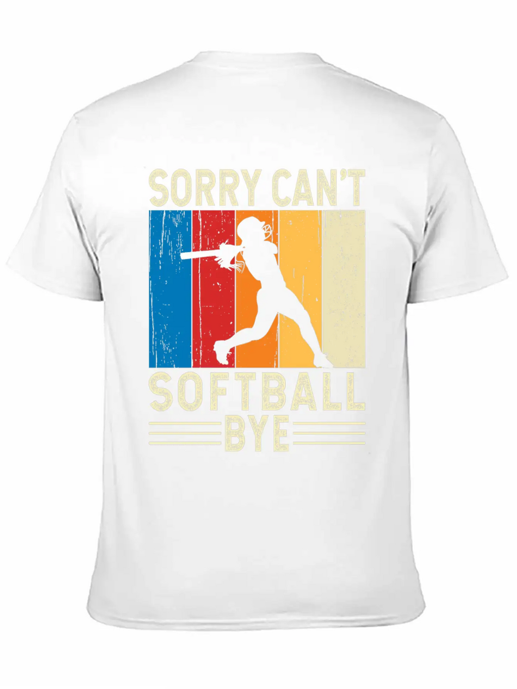 Sorry Can't Softball Bye Breathable Soft Cotton T-Shirt – Timeless Casual Look