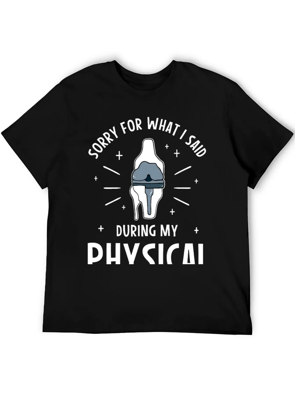Sorry For What I Said During My Physical Therapy Breathable Soft Cotton T-Shirt – Timeless Casual Look