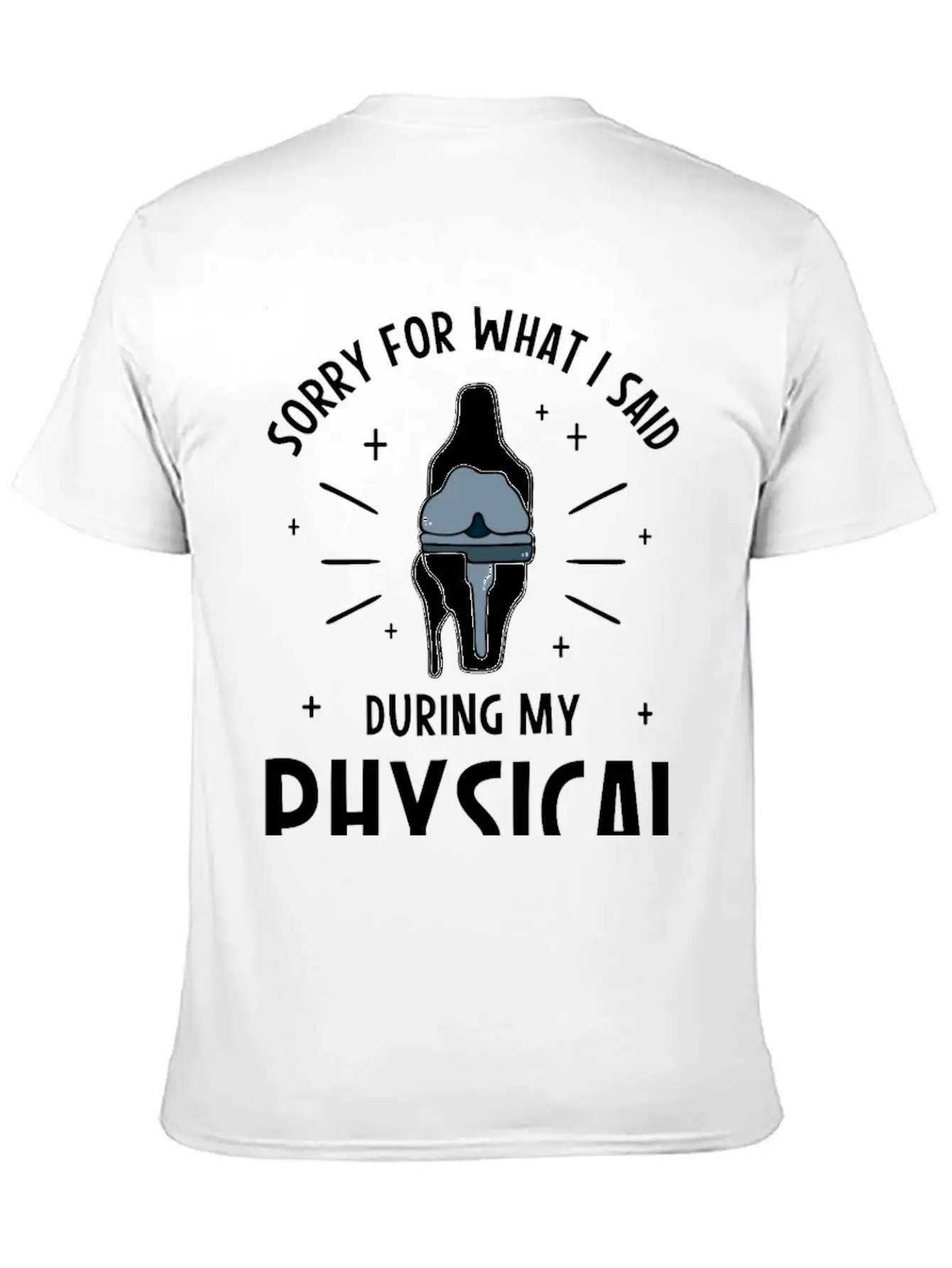Sorry For What I Said During My Physical Therapy Breathable Soft Cotton T-Shirt – Timeless Casual Look