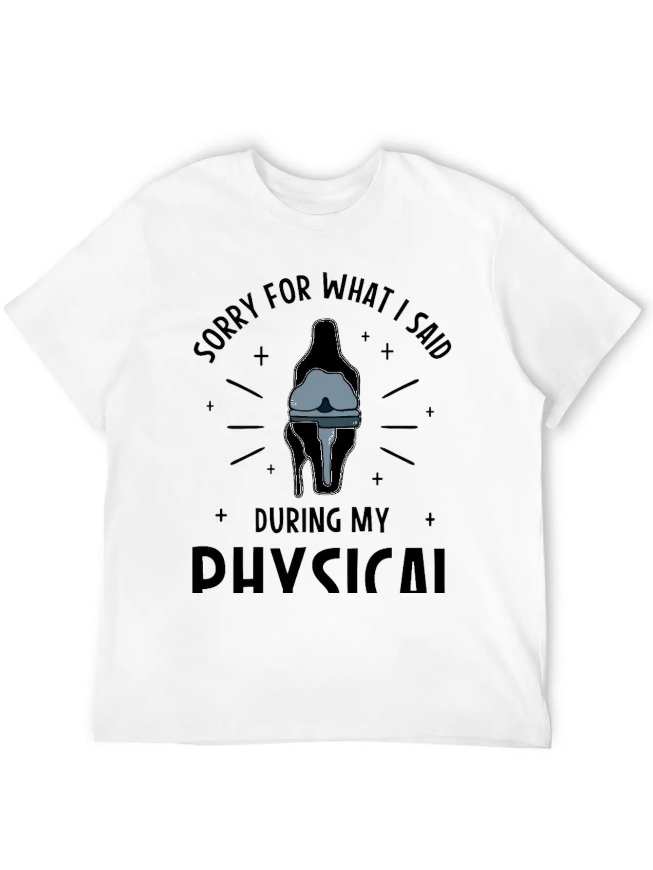 Sorry For What I Said During My Physical Therapy Breathable Soft Cotton T-Shirt – Timeless Casual Look