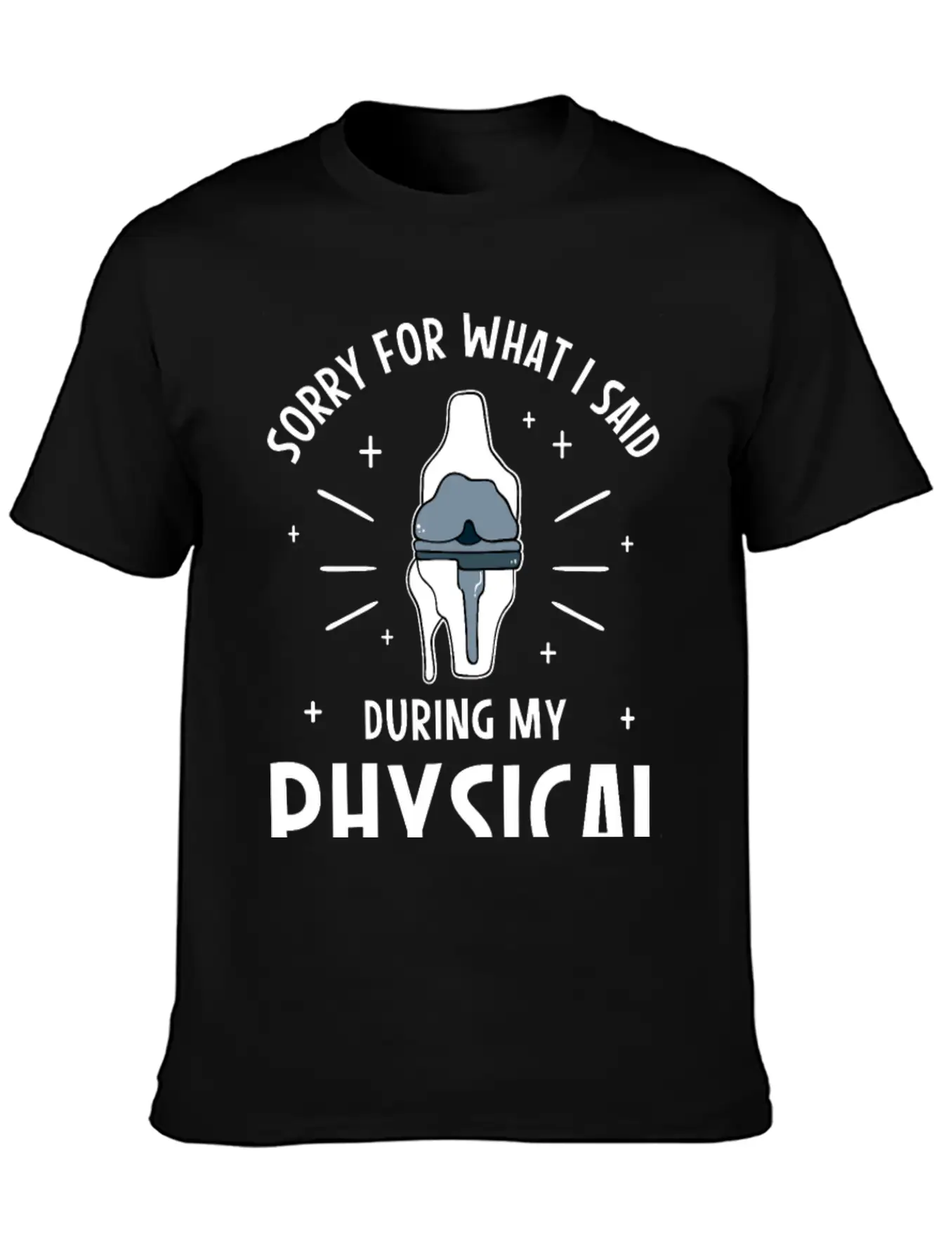 Sorry For What I Said During My Physical Therapy Breathable Soft Cotton T-Shirt – Timeless Casual Look