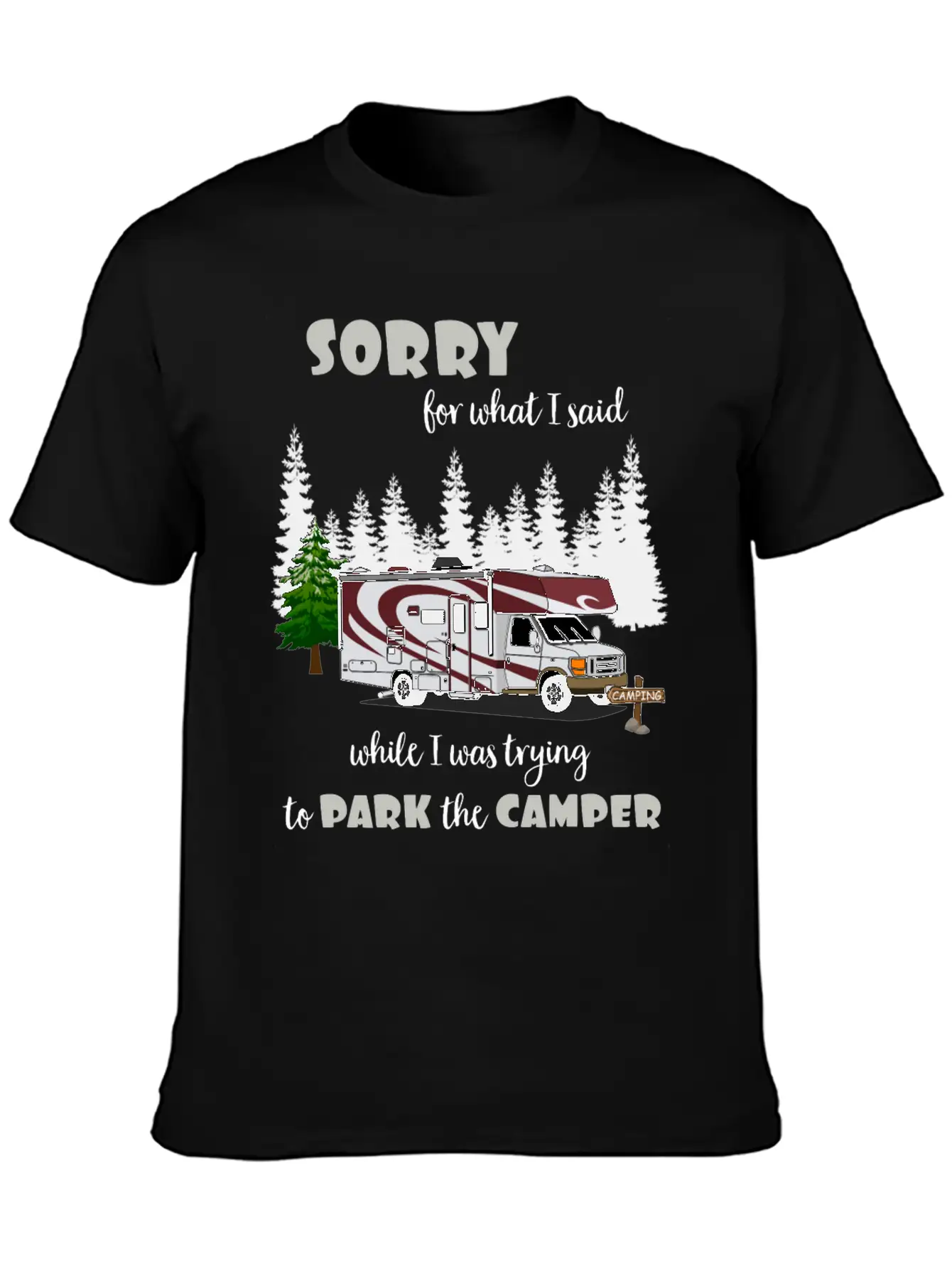 Sorry For What I Said While Parking The Camper Unisex Casual T-Shirt – Clean Design For Daily Comfort