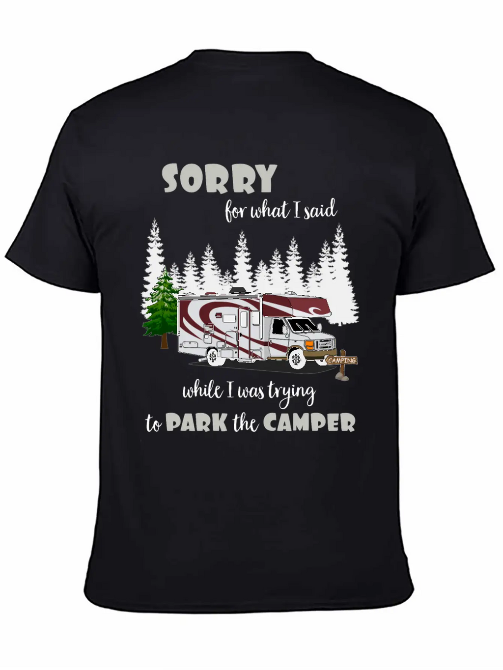 Sorry For What I Said While Parking The Camper Unisex Casual T-Shirt – Clean Design For Daily Comfort