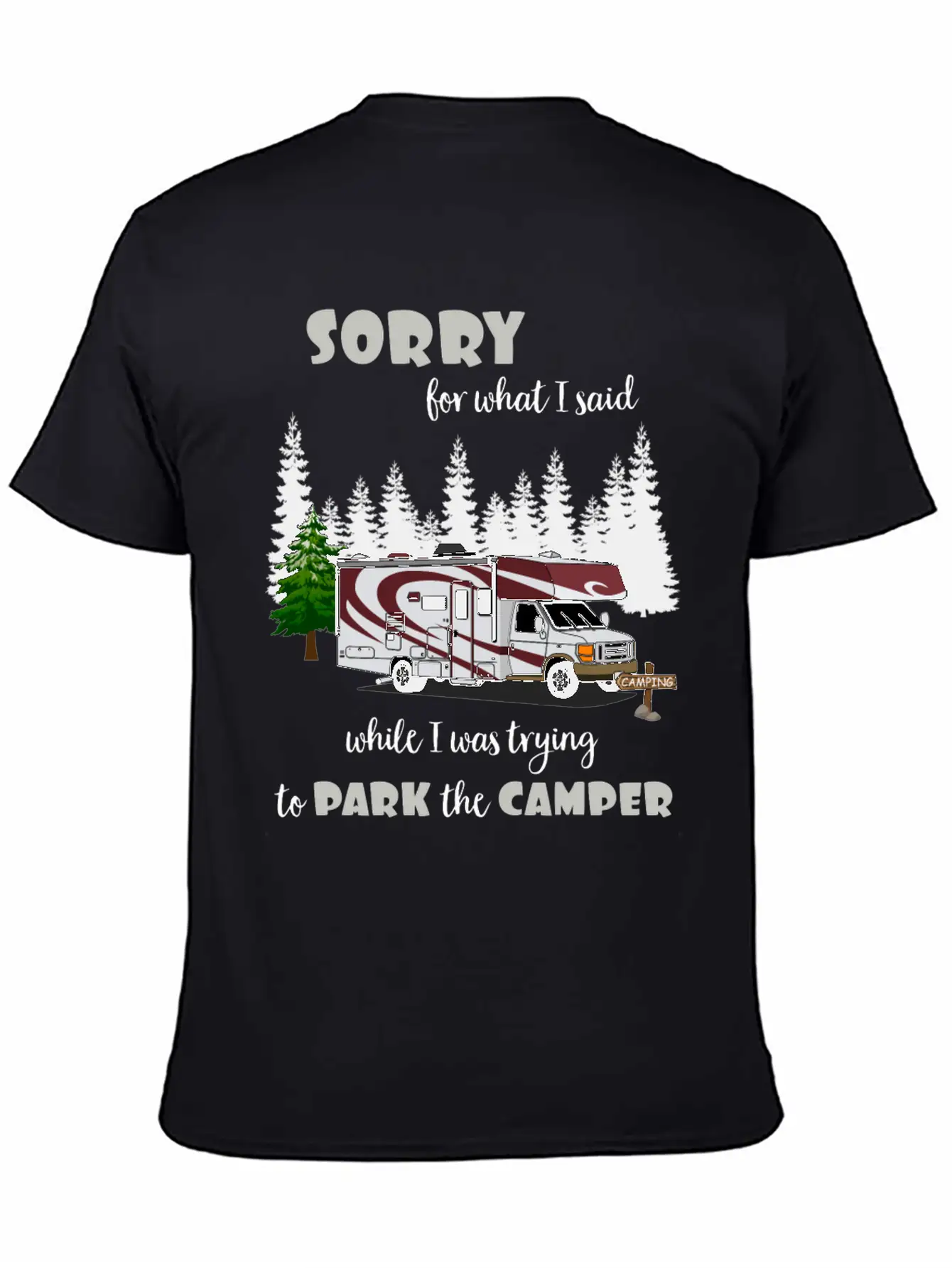 Sorry For What I Said While Parking The Camper Unisex Casual T-Shirt – Clean Design For Daily Comfort