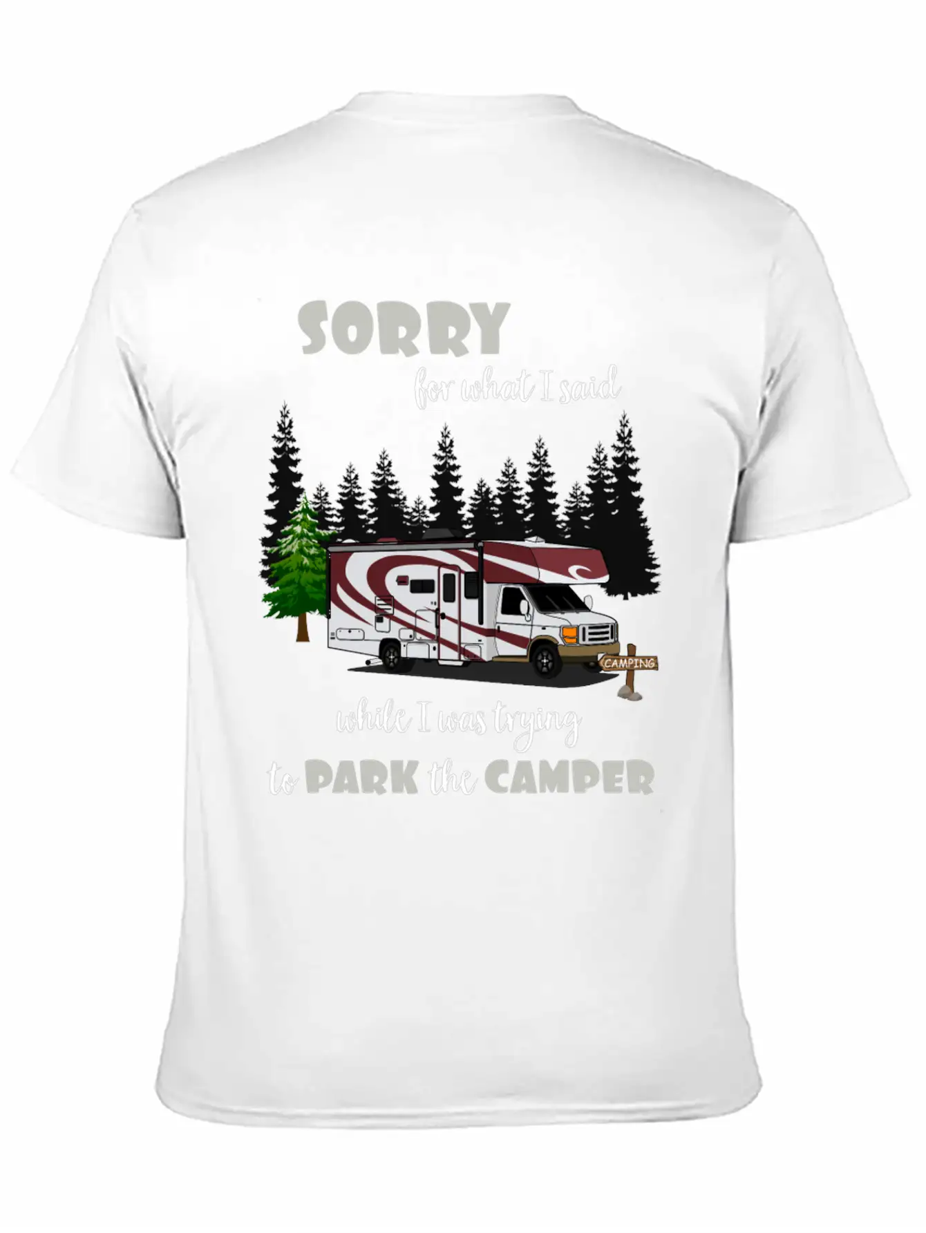 Sorry For What I Said While Parking The Camper Unisex Casual T-Shirt – Clean Design For Daily Comfort
