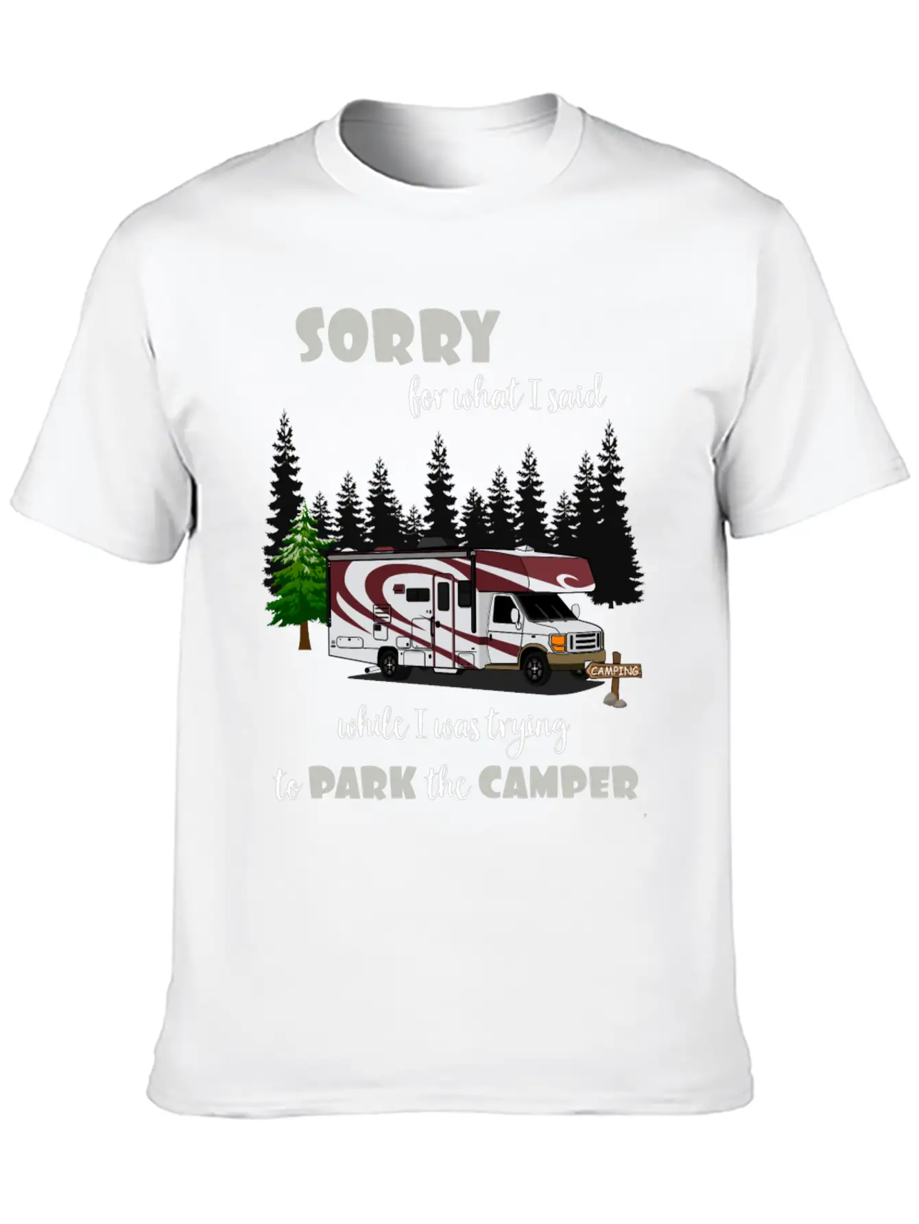 Sorry For What I Said While Parking The Camper Unisex Casual T-Shirt – Clean Design For Daily Comfort