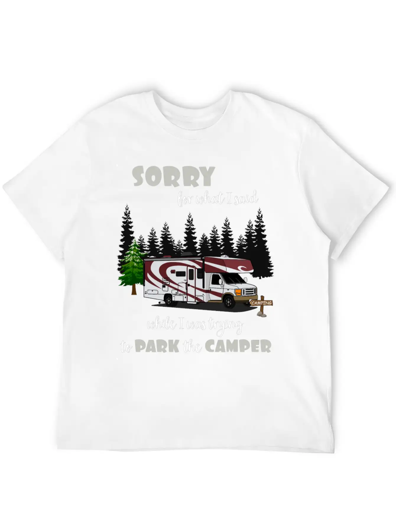 Sorry For What I Said While Parking The Camper Unisex Casual T-Shirt – Clean Design For Daily Comfort