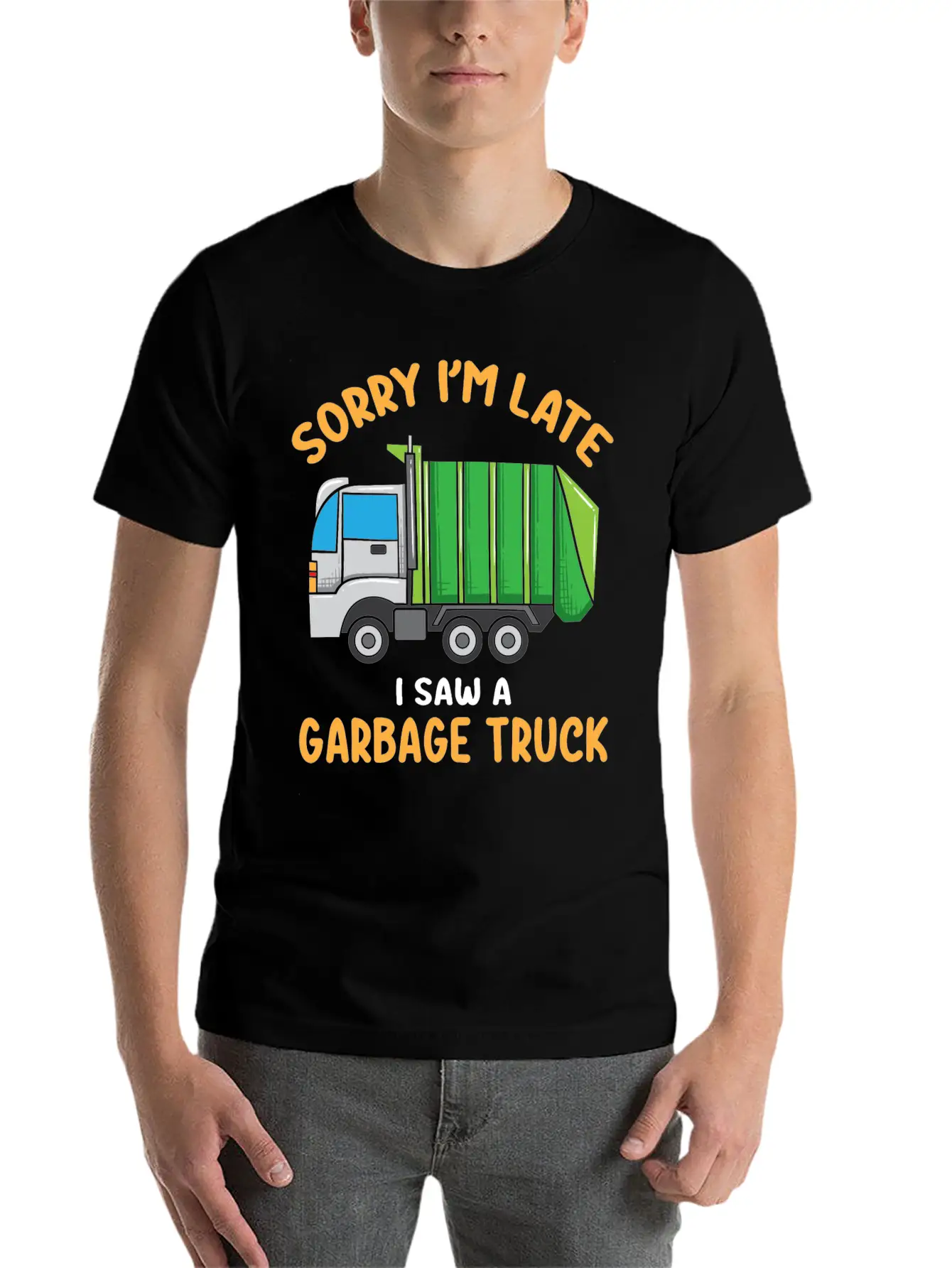 Sorry I'm Late A Saw A Garbage Truck Funny Garbage Unisex Casual T-Shirt – Clean Design For Daily Comfort