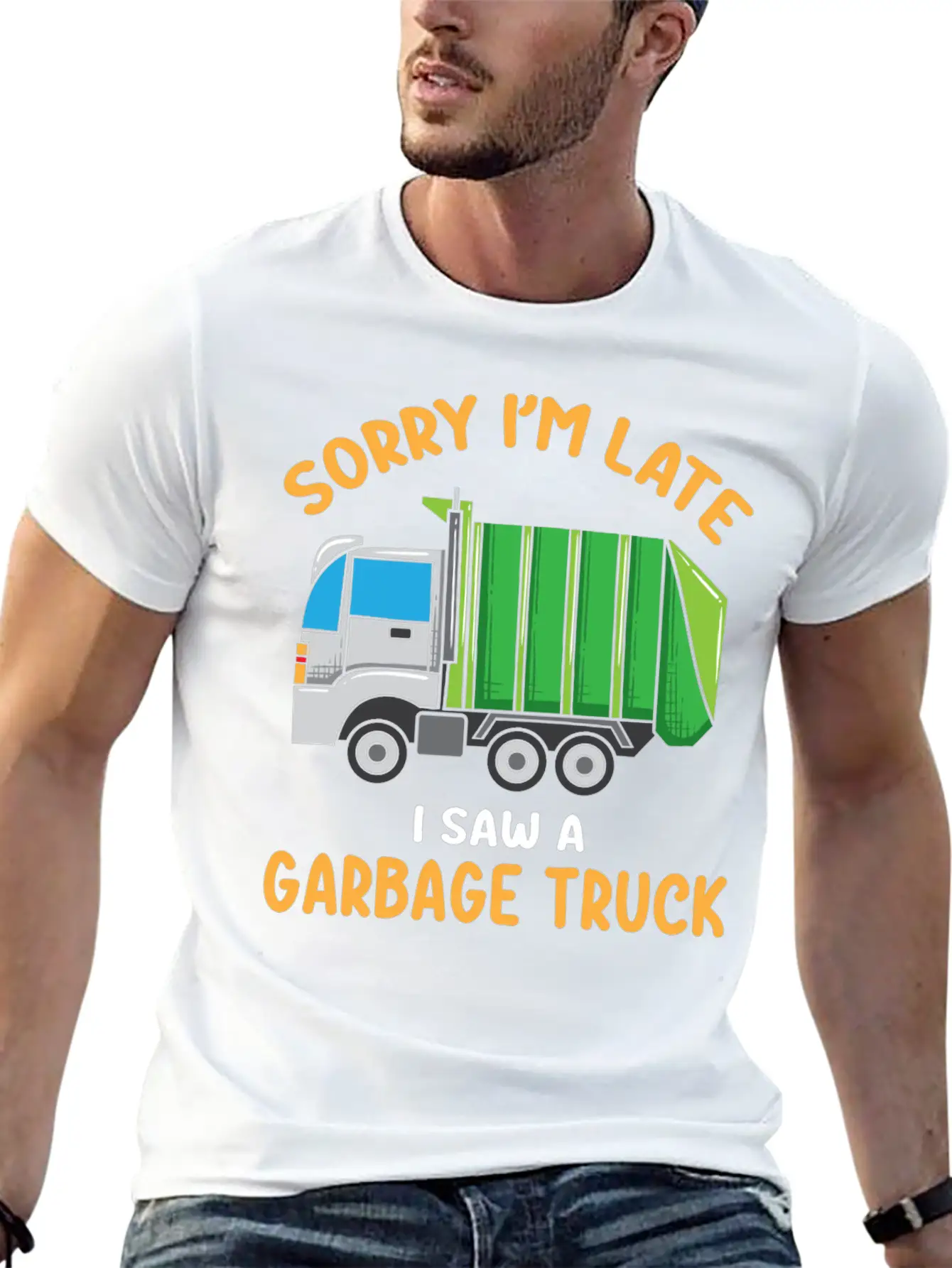 Sorry I'm Late A Saw A Garbage Truck Funny Garbage Unisex Casual T-Shirt – Clean Design For Daily Comfort