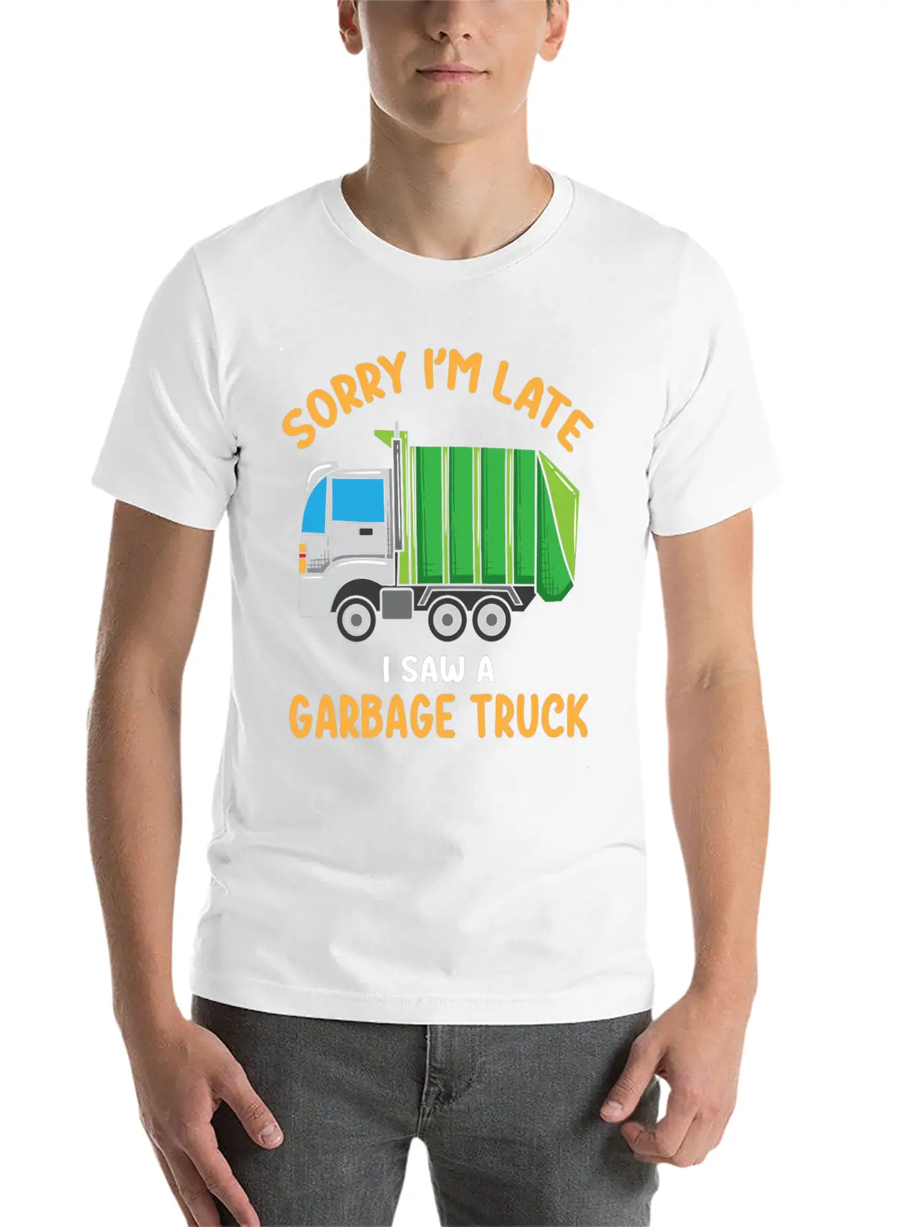 Sorry I'm Late A Saw A Garbage Truck Funny Garbage Unisex Casual T-Shirt – Clean Design For Daily Comfort