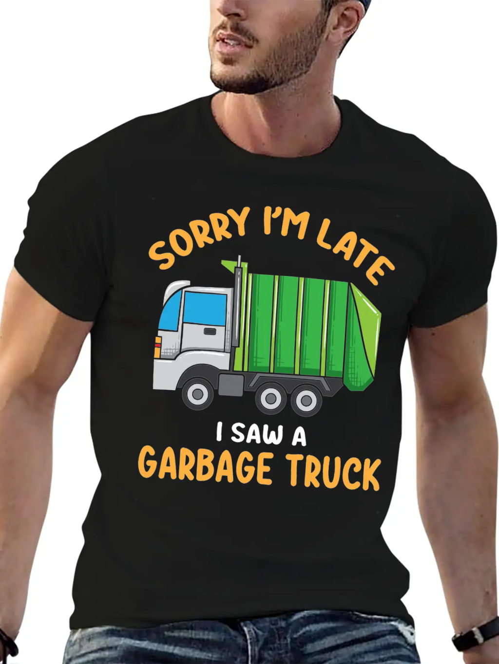 Sorry I'm Late A Saw A Garbage Truck Funny Garbage Unisex Casual T-Shirt – Clean Design For Daily Comfort